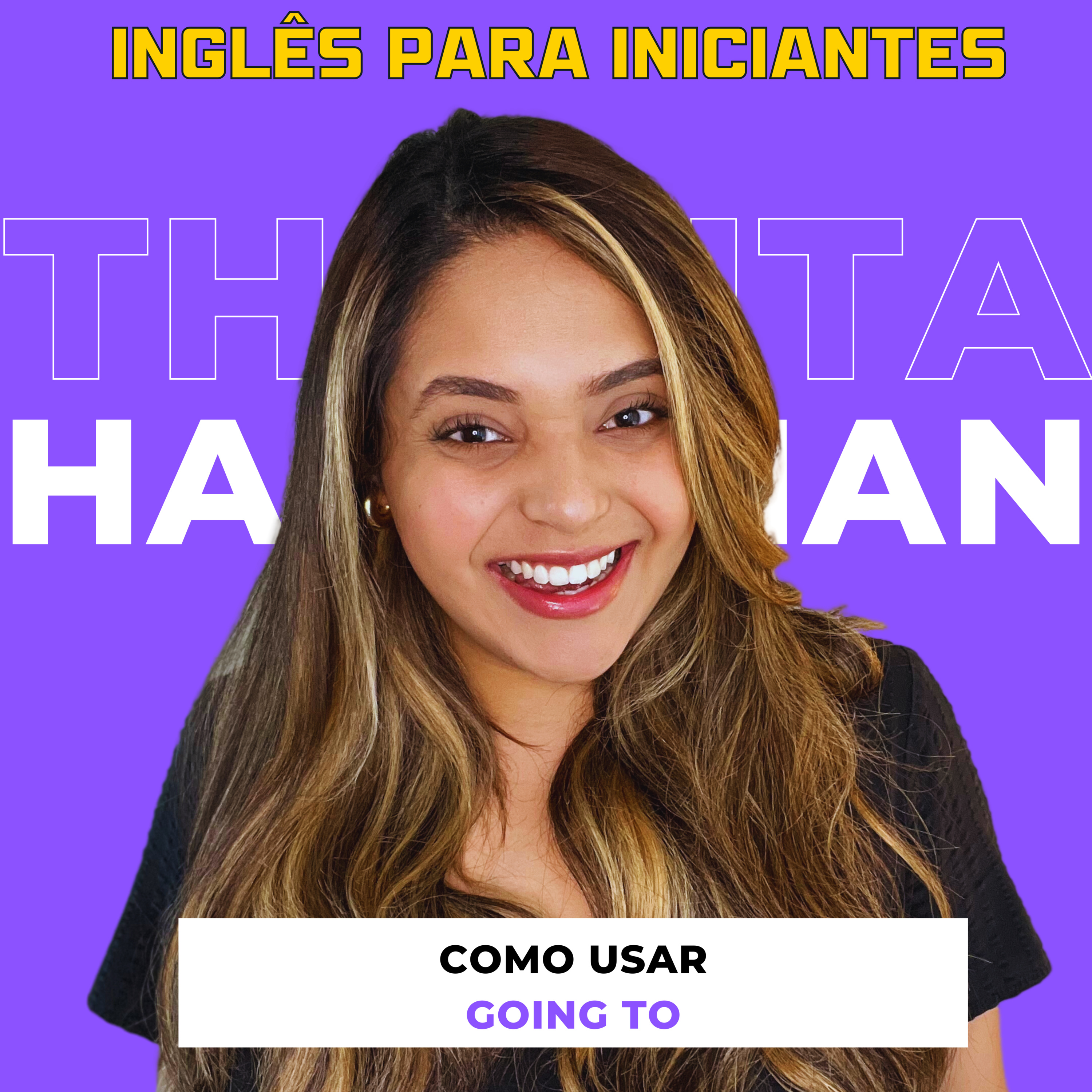 Ep 42: Inglês Para Iniciantes | Como usar o "Going To"