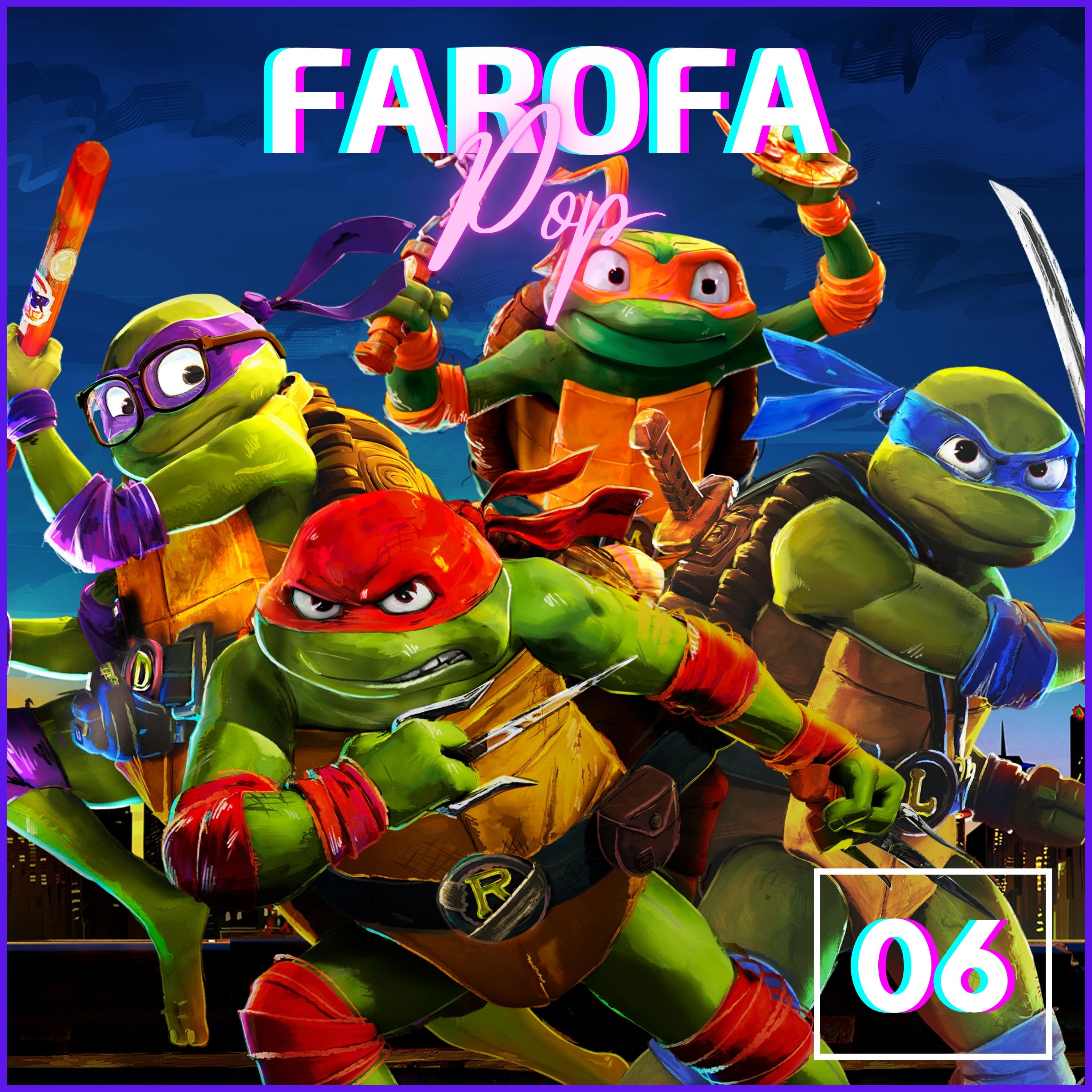 Farofa Pop 06 - As Tartarugas Ninja: Caos Mutante (Com leves spoilers) episode artwork