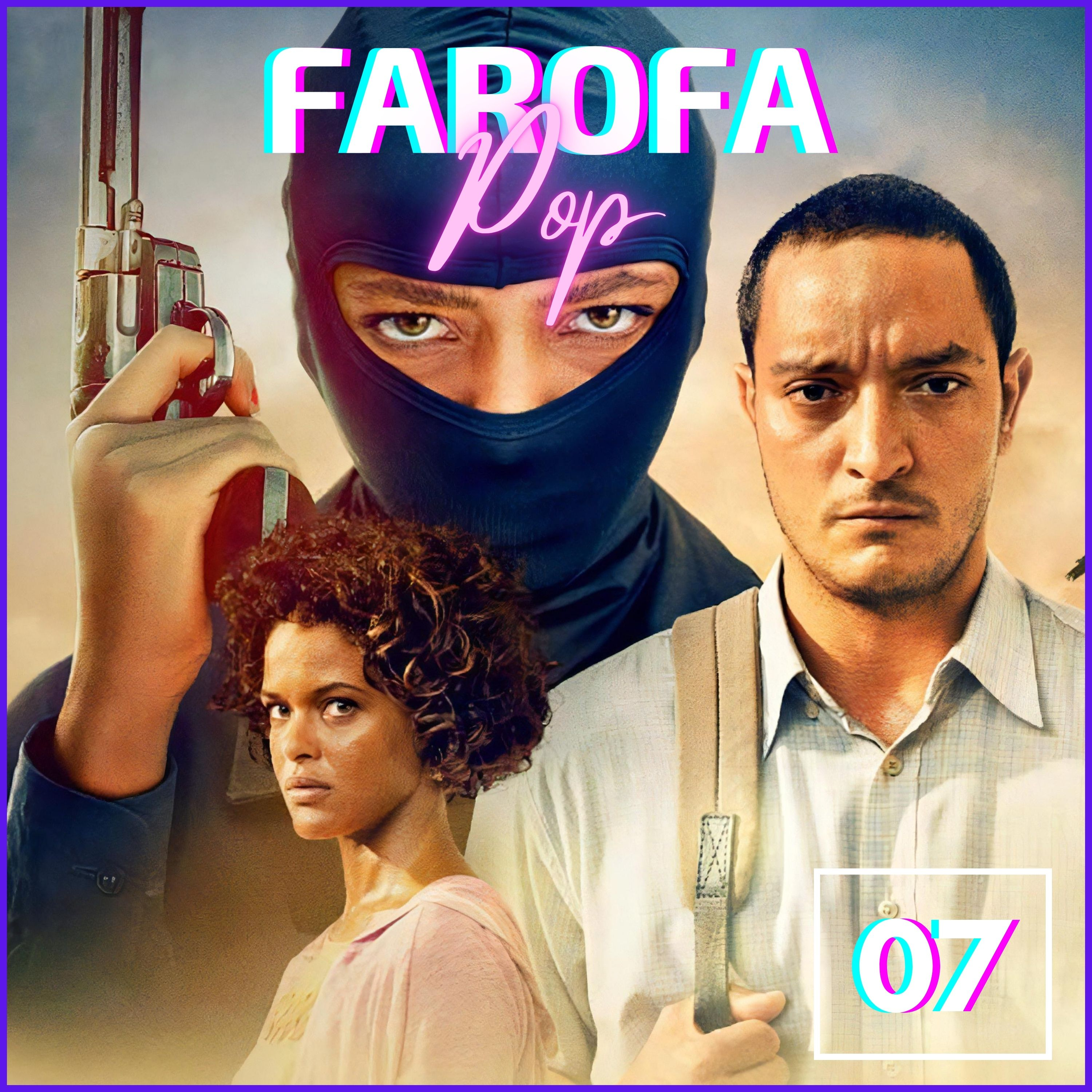 Farofa Pop 07 - Cangaço Novo (2023) episode artwork