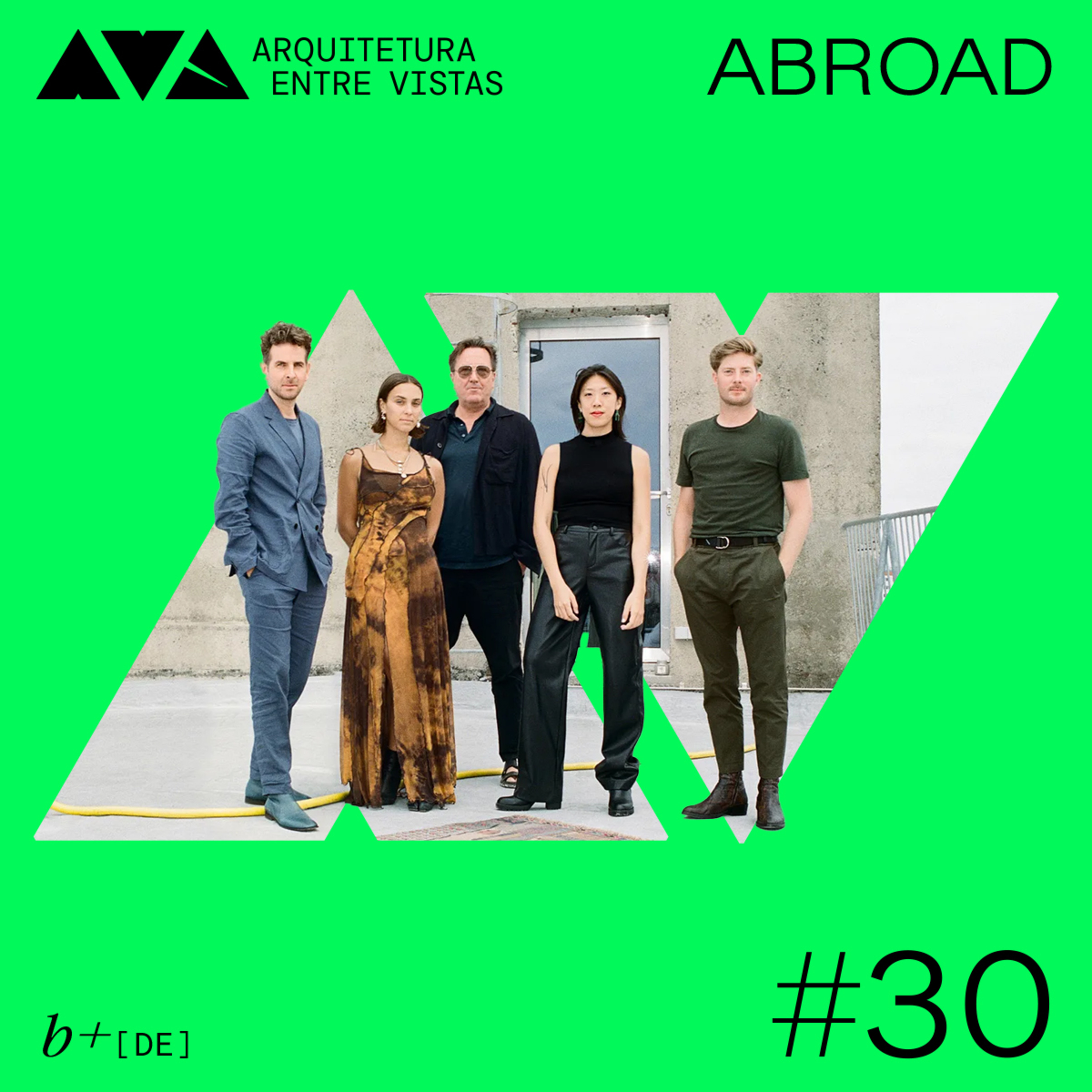 #30 b+ (DE), Arquitetura Entre Vistas ABROAD