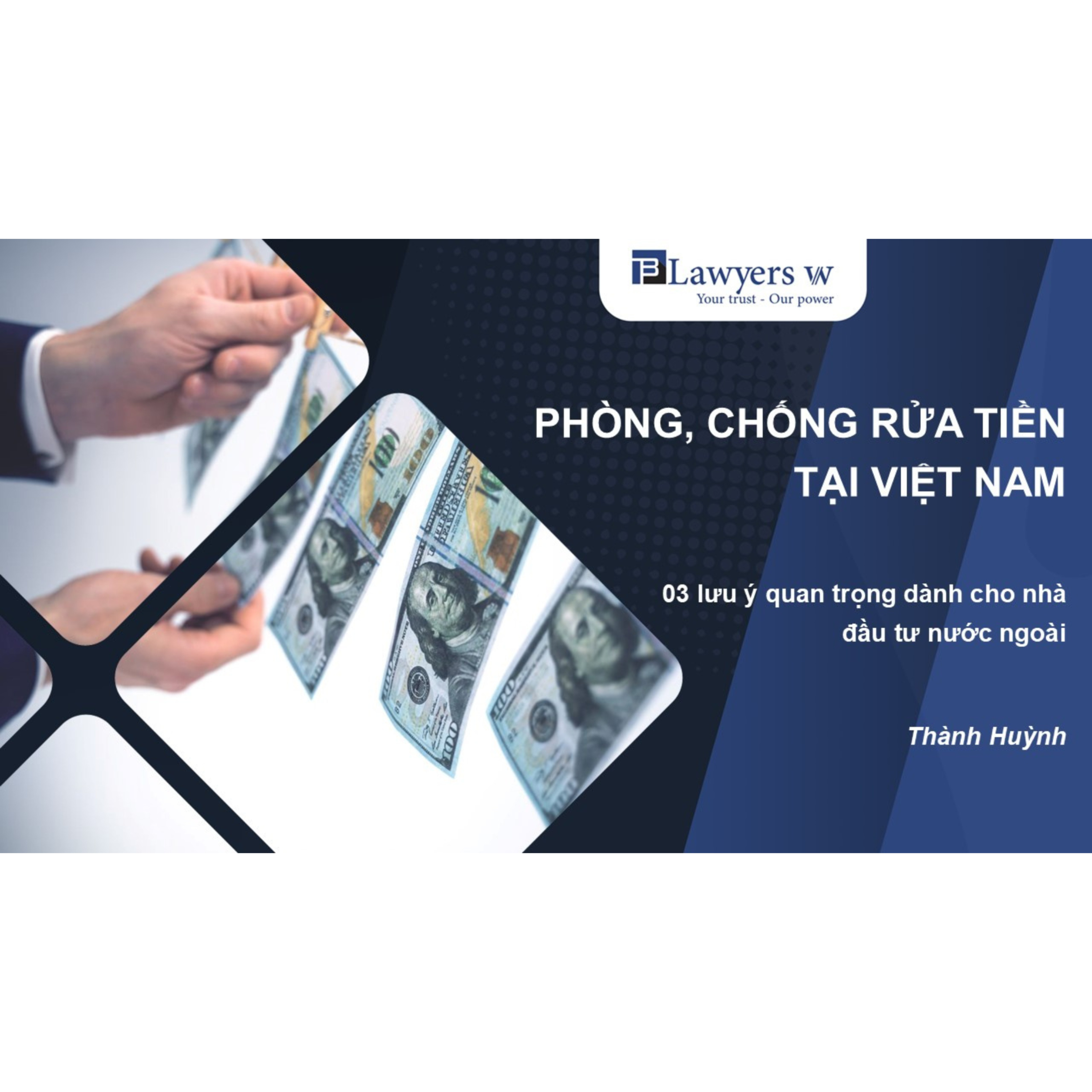 #27 Phòng, chống rửa tiền tại Việt Nam: 03 lưu ý quan trọng dành cho nhà đầu tư nước ngoài