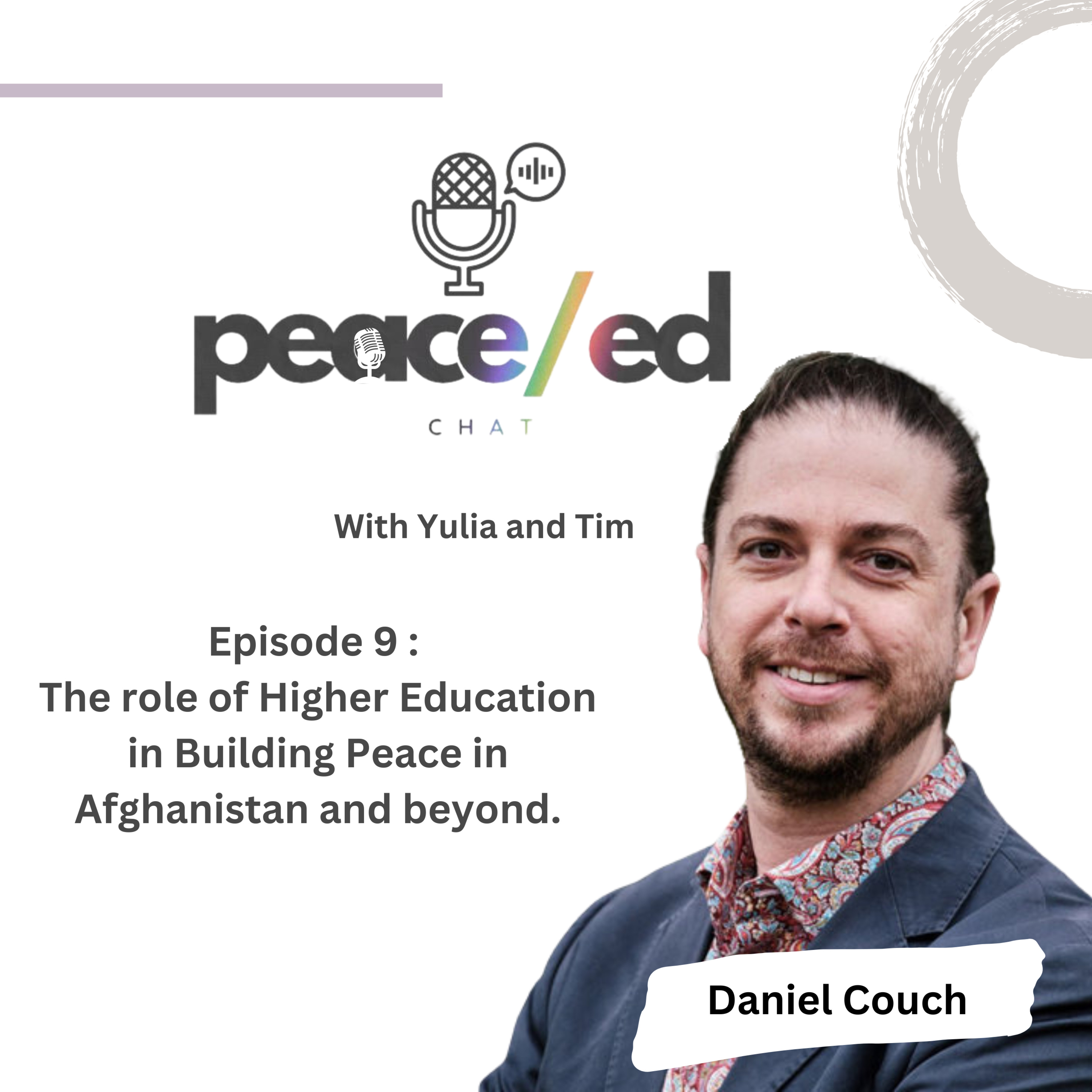 Episode 9: The role of Higher Education in Building Peace in Afghanistan and beyond.