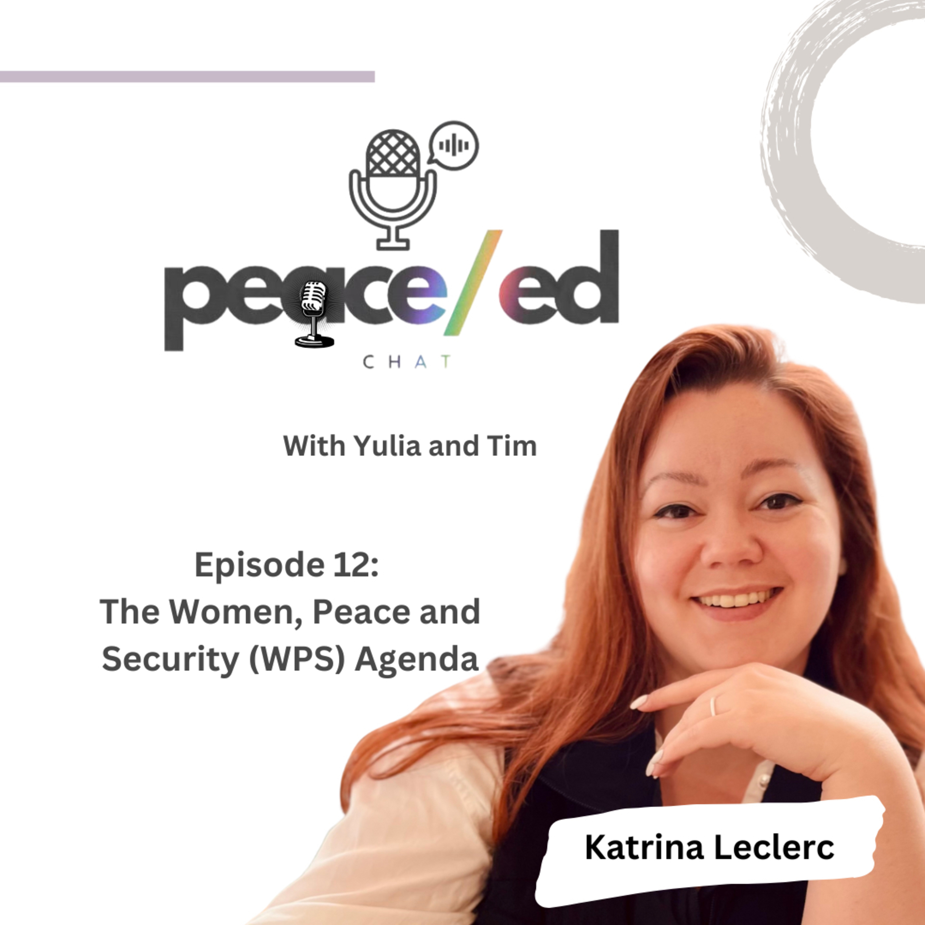 Episode 12: The Women, Peace and Security (WPS) Agenda.