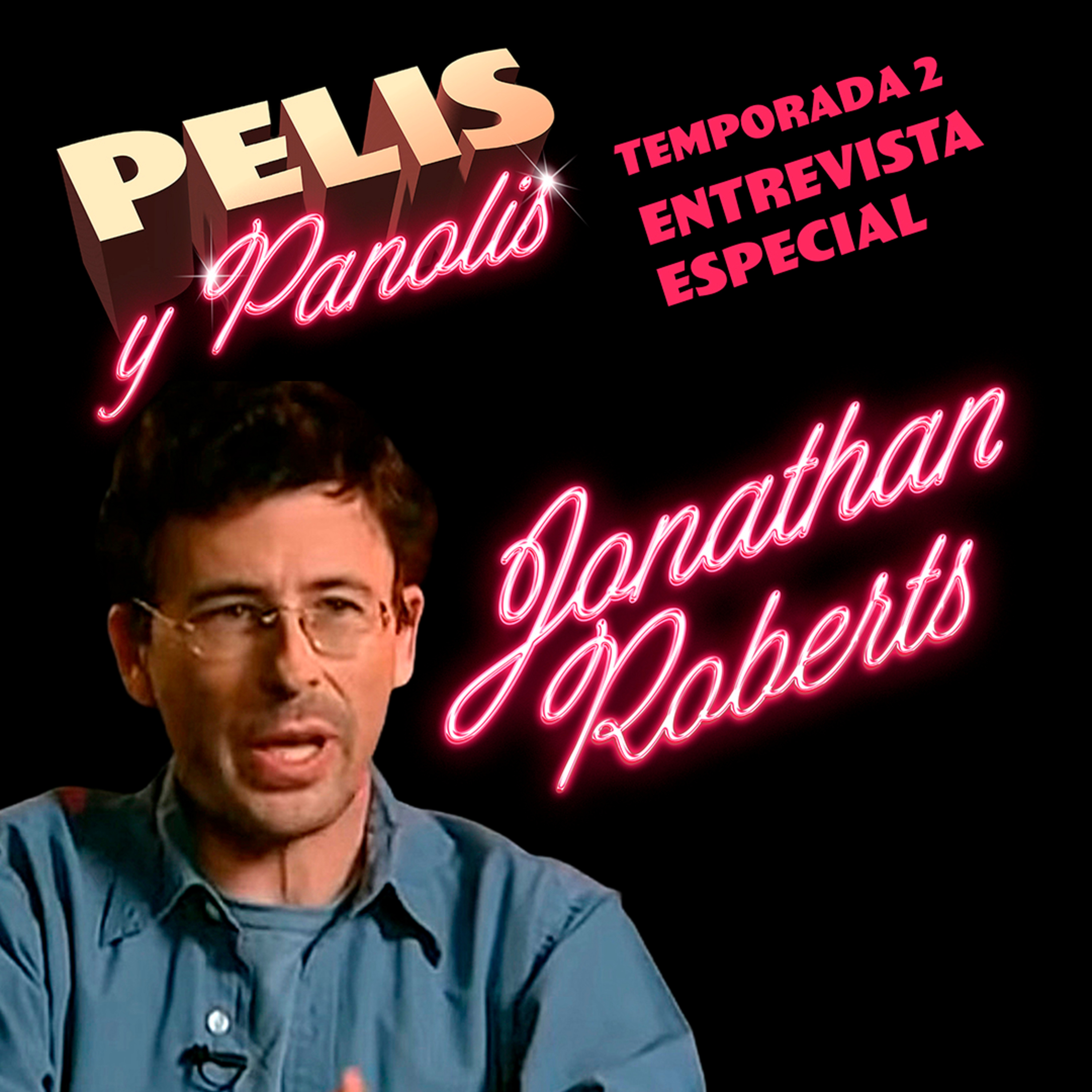 Pelis y Panolis | Entrevista EN INGLÉS con Jonathan Roberts (Guionista de El Rey León) | Episodio Especial