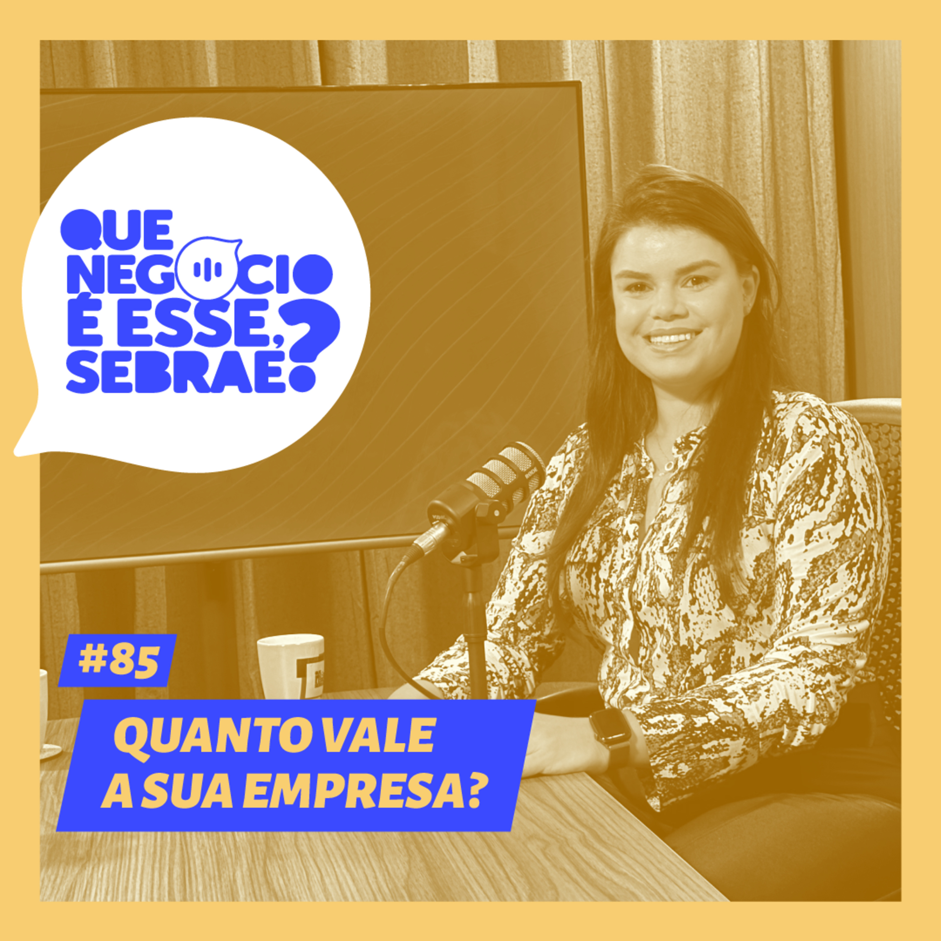 #85 - Quanto vale a sua empresa?