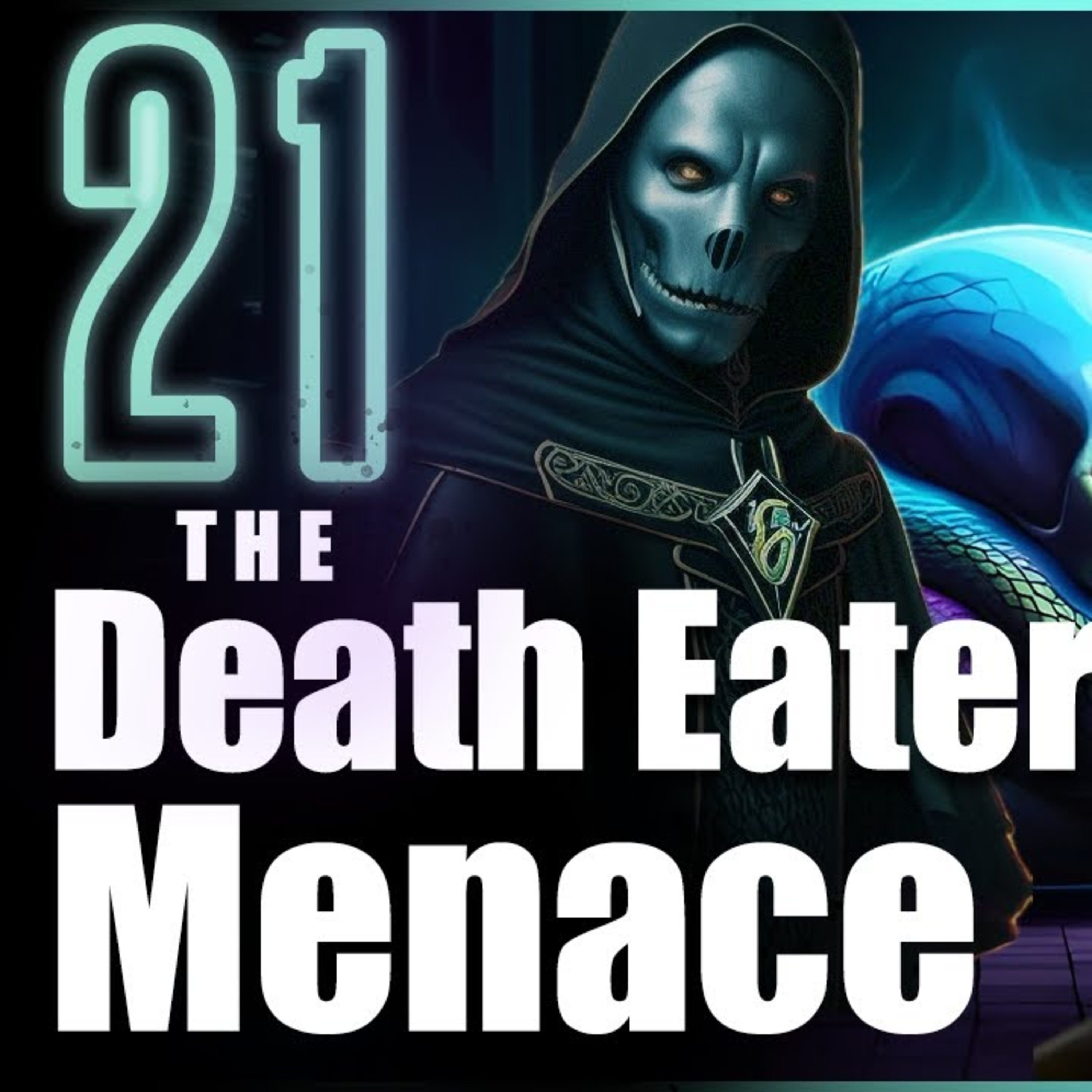 The Prince of Slytherin Chronicles: The Death Eater Menace - Chapter 21