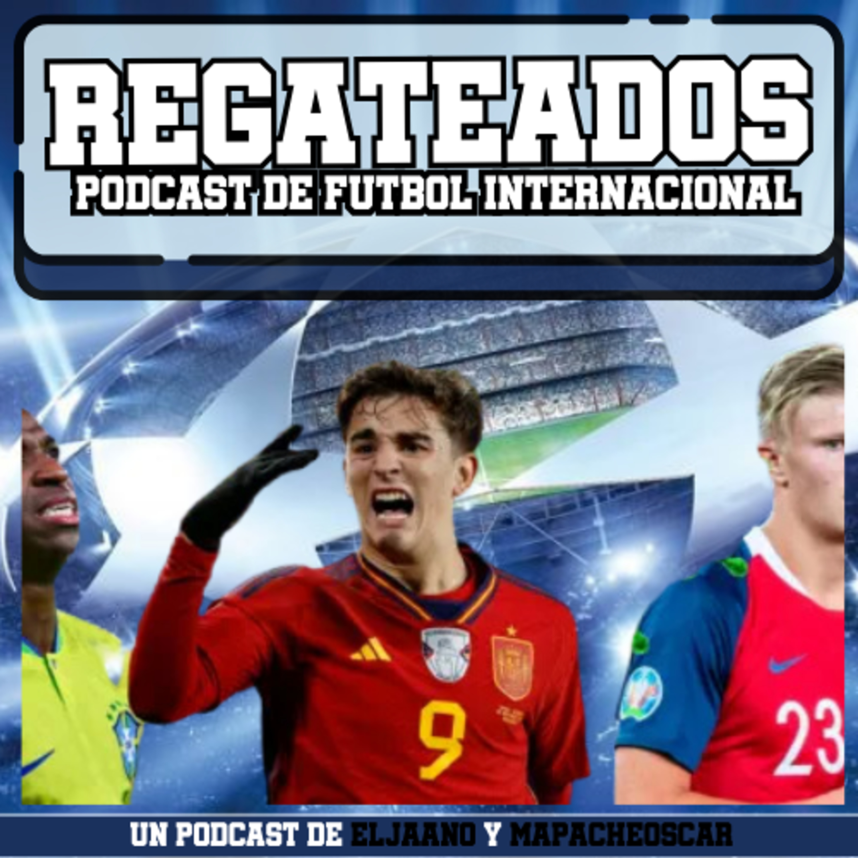 Regateados - Podcast de Futbol Internacional!