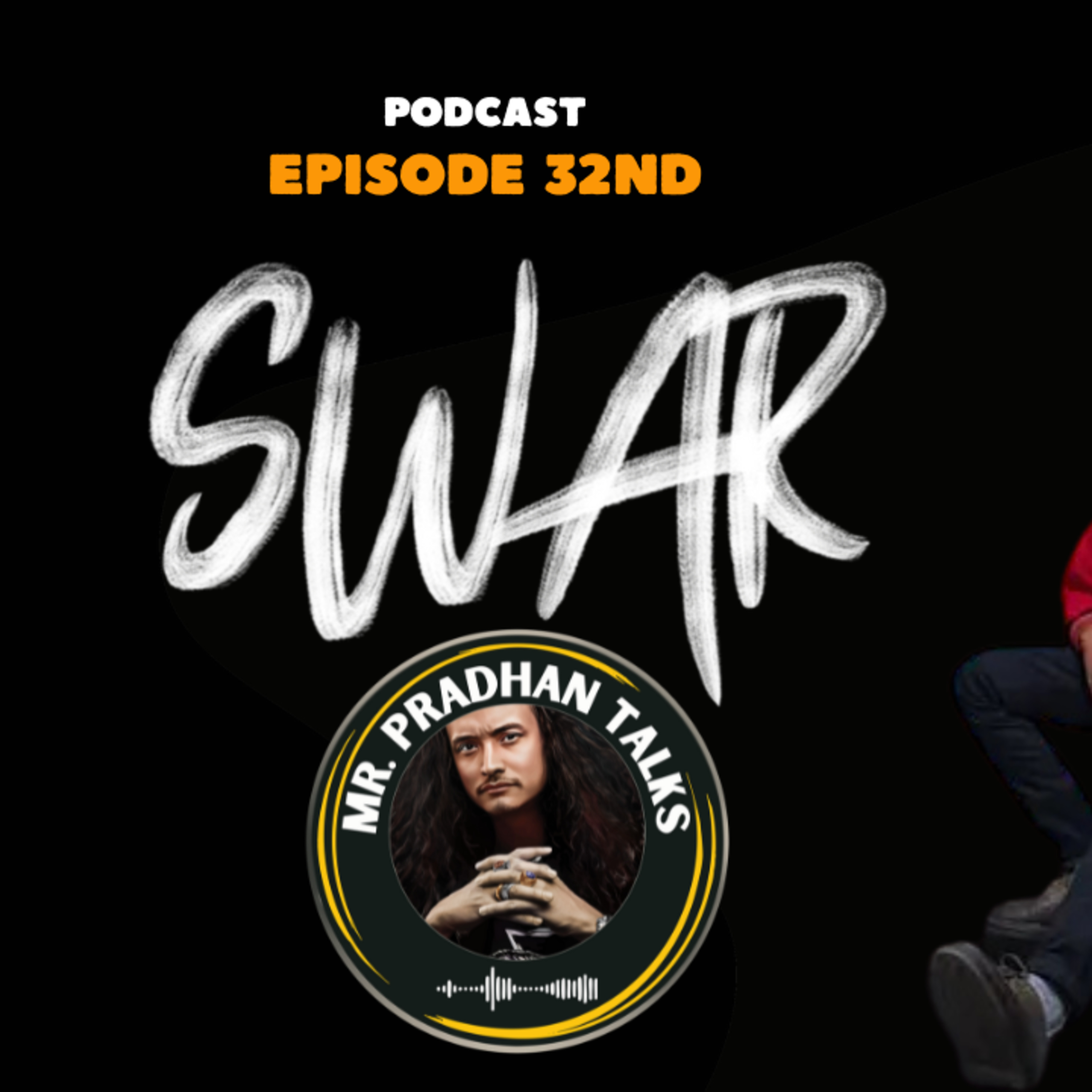 Swar - Mr. Pradhan Talks Episode 32 episode artwork