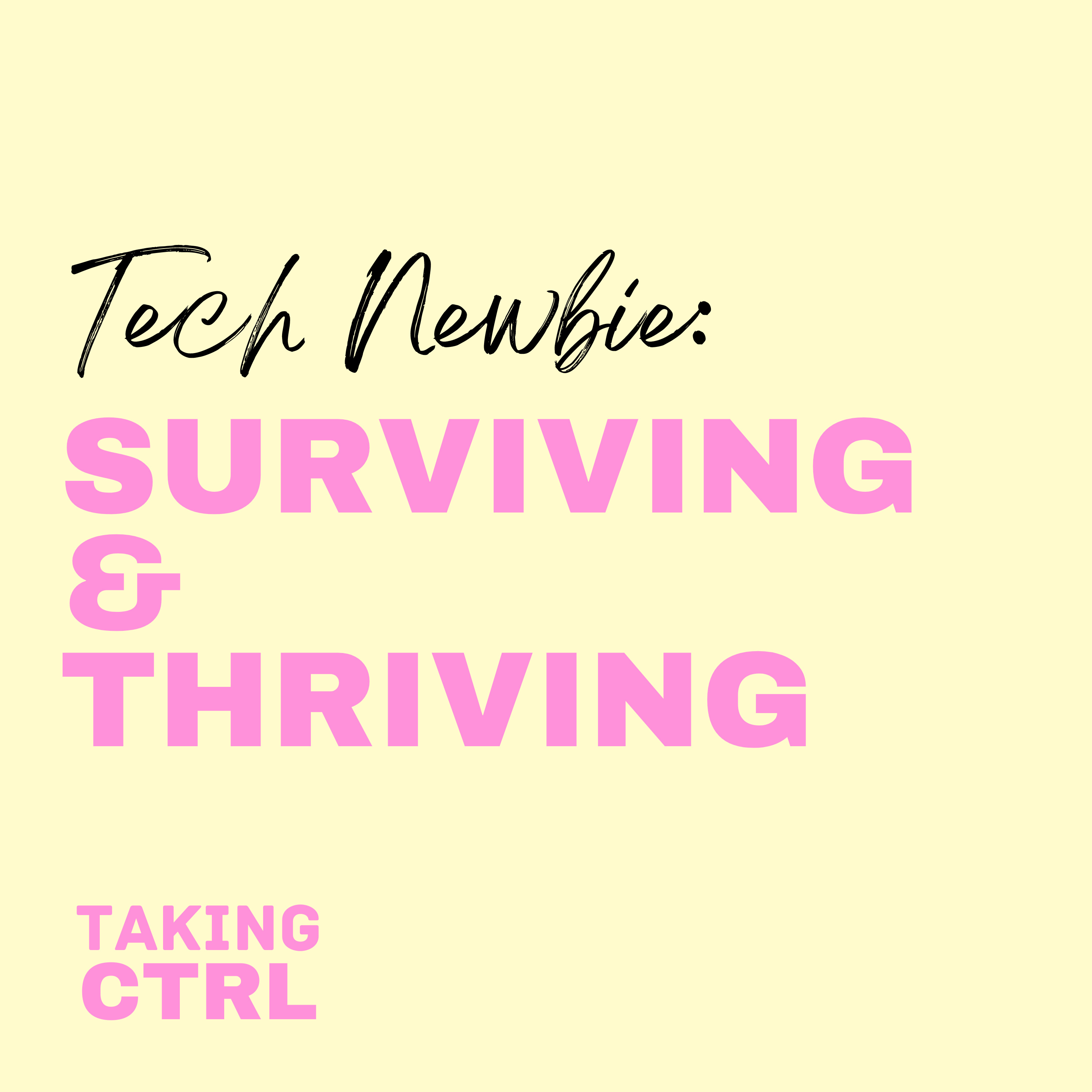 Surviving & Thriving as a Tech Newbie episode artwork
