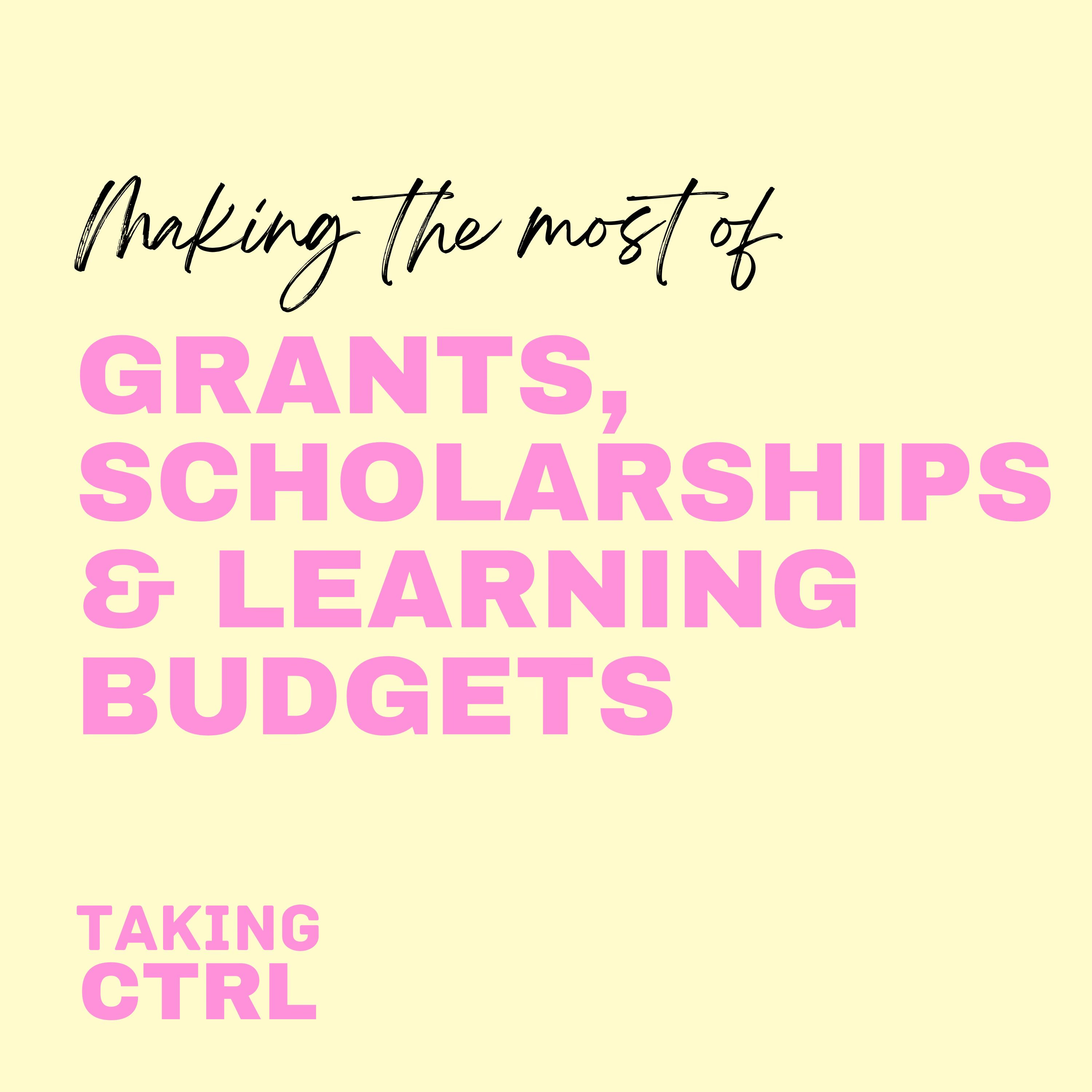 Making the most of Grants, Scholarships and Learning Budgets episode artwork