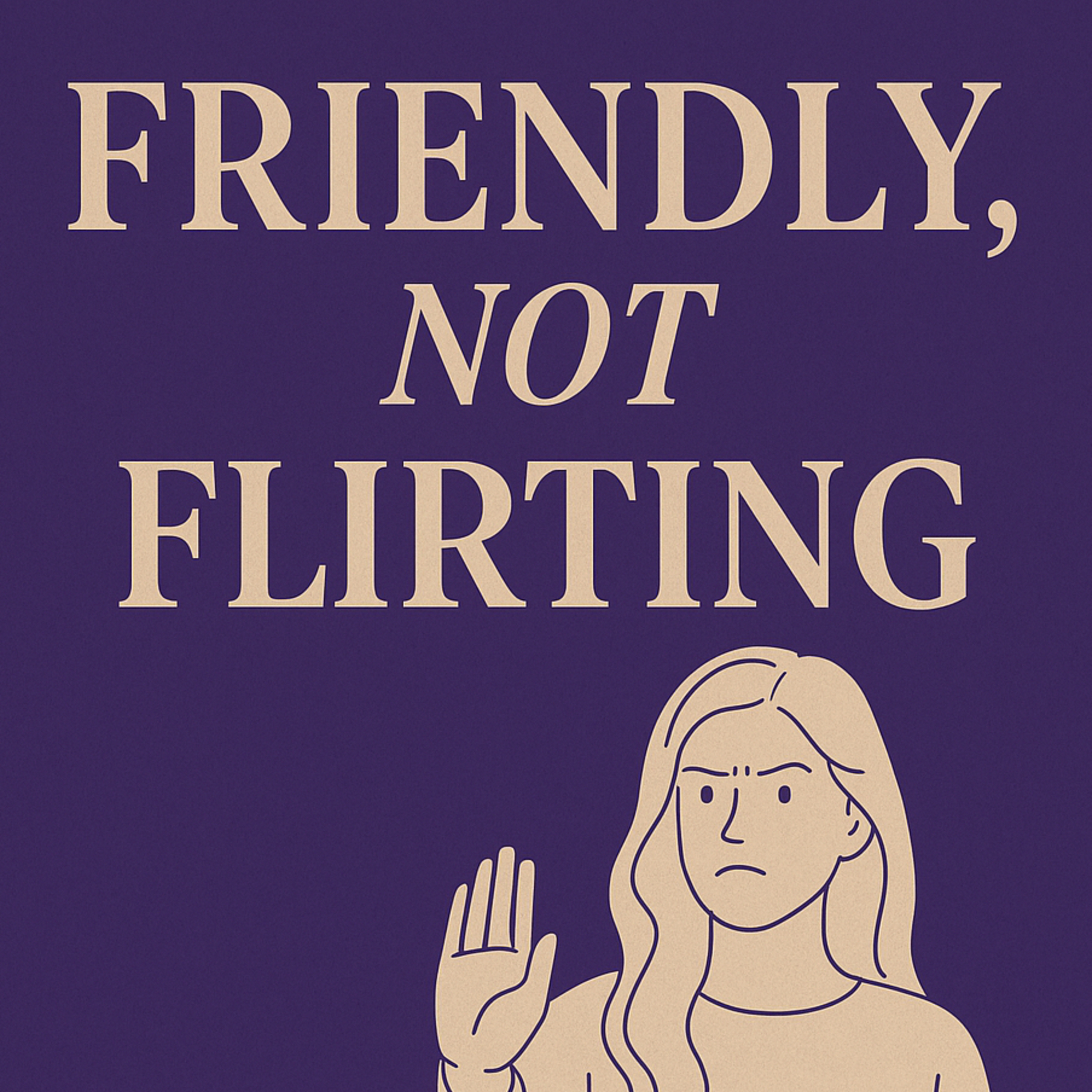 Friendly, Not Flirting episode artwork