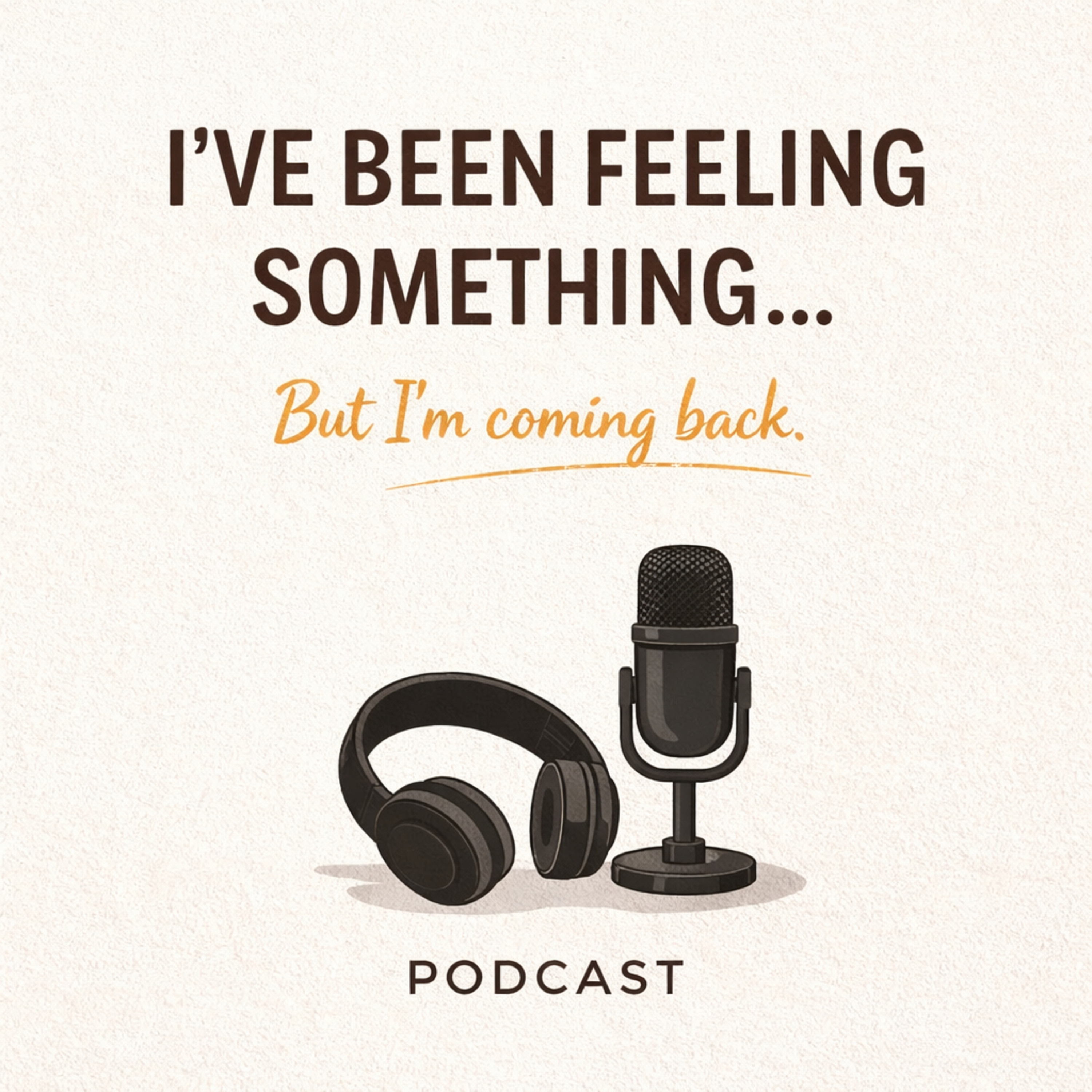 I’ve been feeling something episode artwork