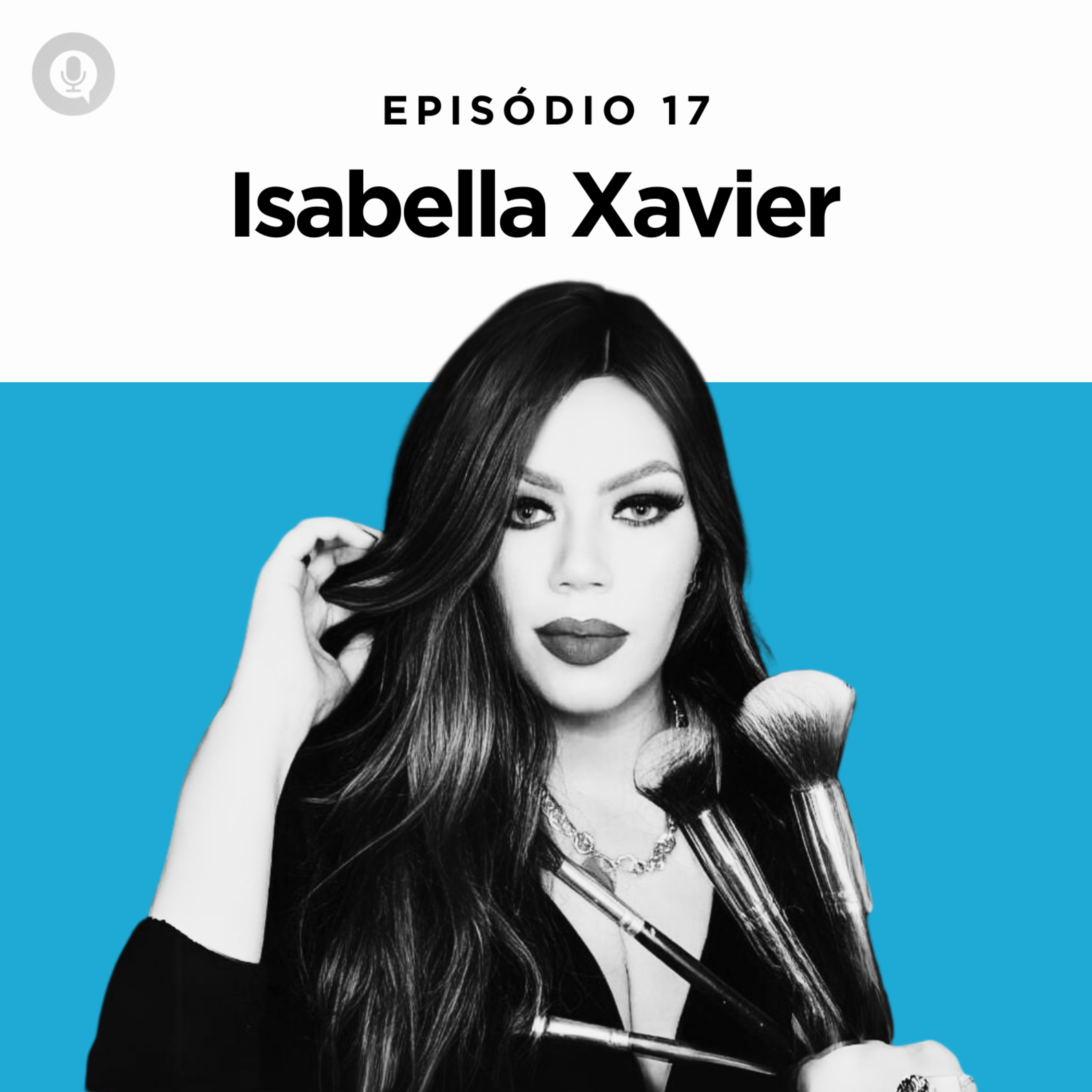 ISABELLA XAVIER - OS MILAGRES DA MAQUIAGEM episode artwork