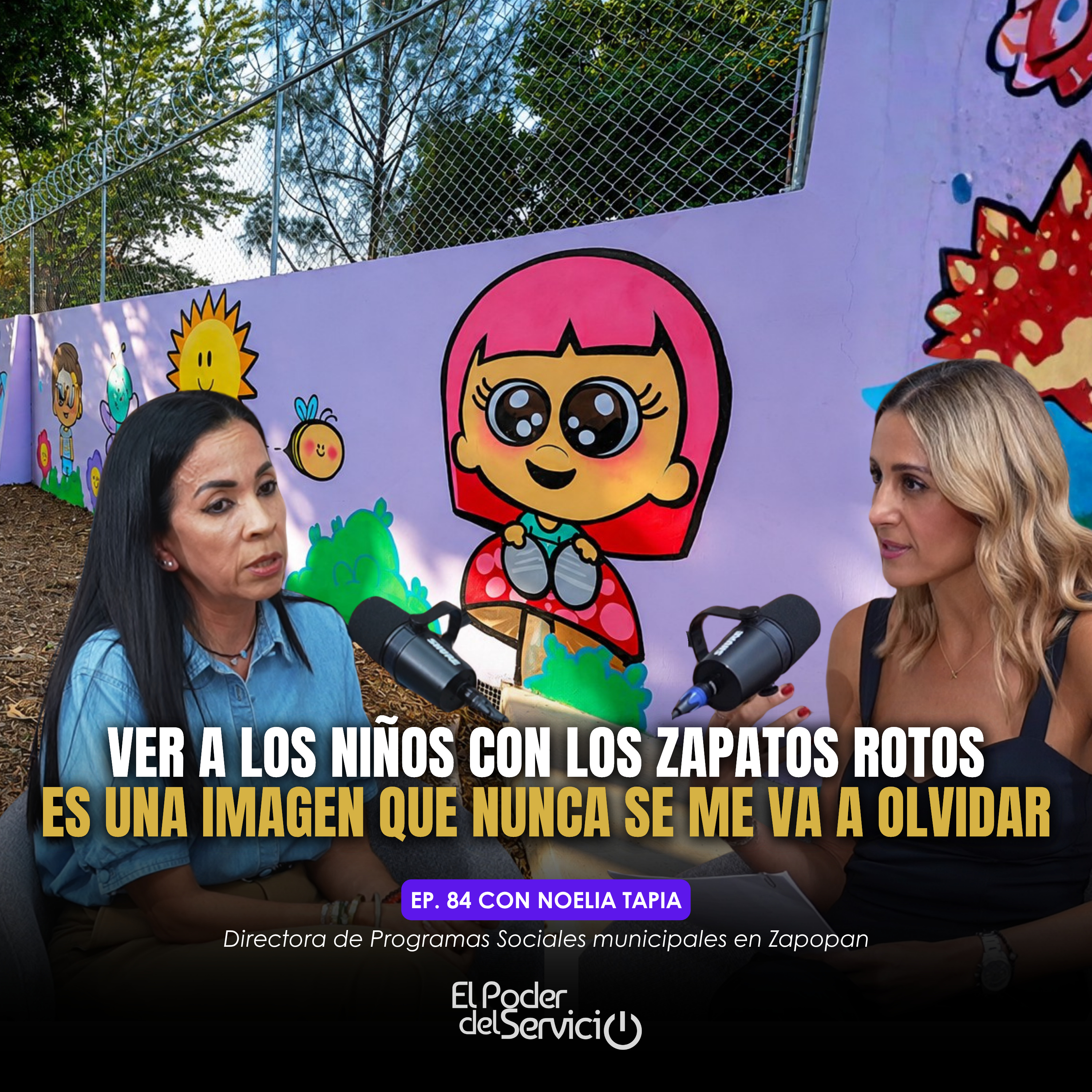 Ep. 84 Ver a los niños con los zapatos rotos es una imagen que nunca se me va a olvidar con Noelia Tapia episode artwork