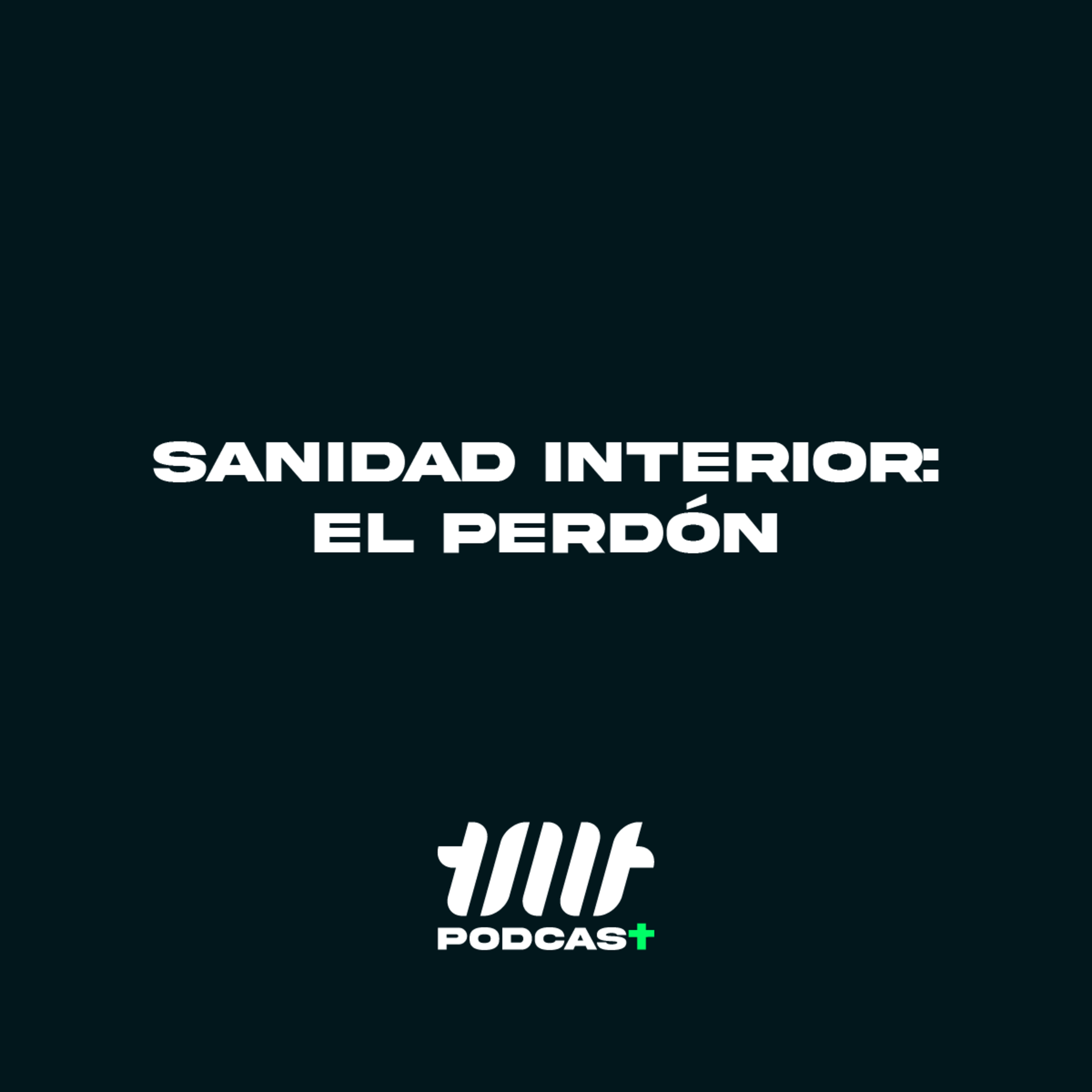 Sanidad Interior: El Perdón