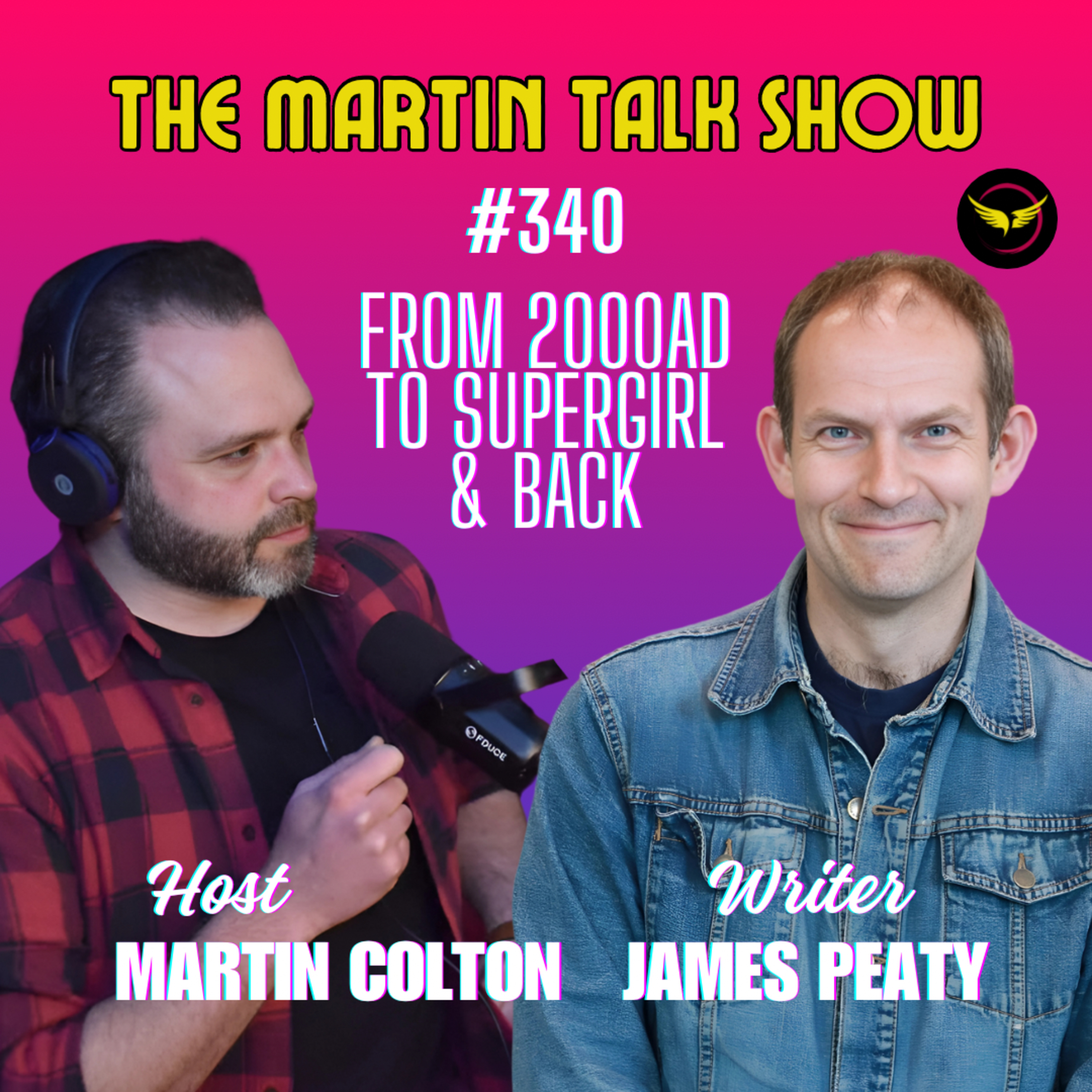 From 2000AD to Supergirl and Back with James Peaty (Writer) - Season 8, Episode #340 episode artwork