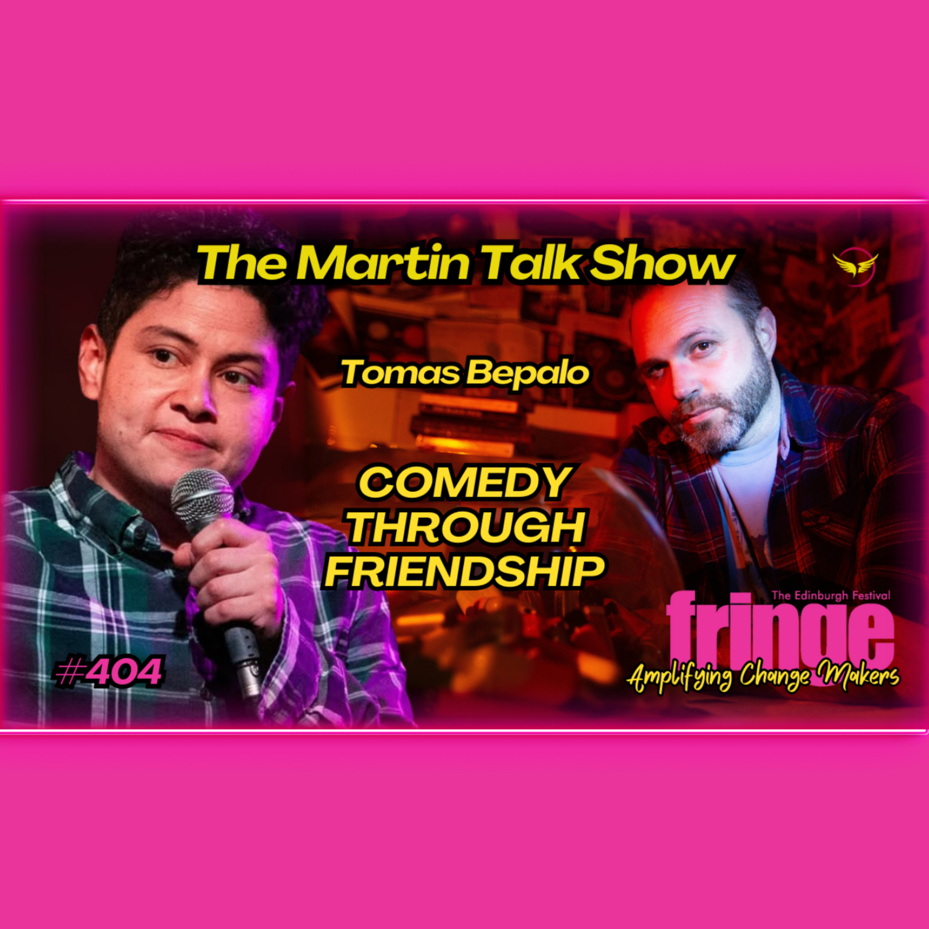 Comedy Through Friendship with Tomas Bepalo #404 episode artwork