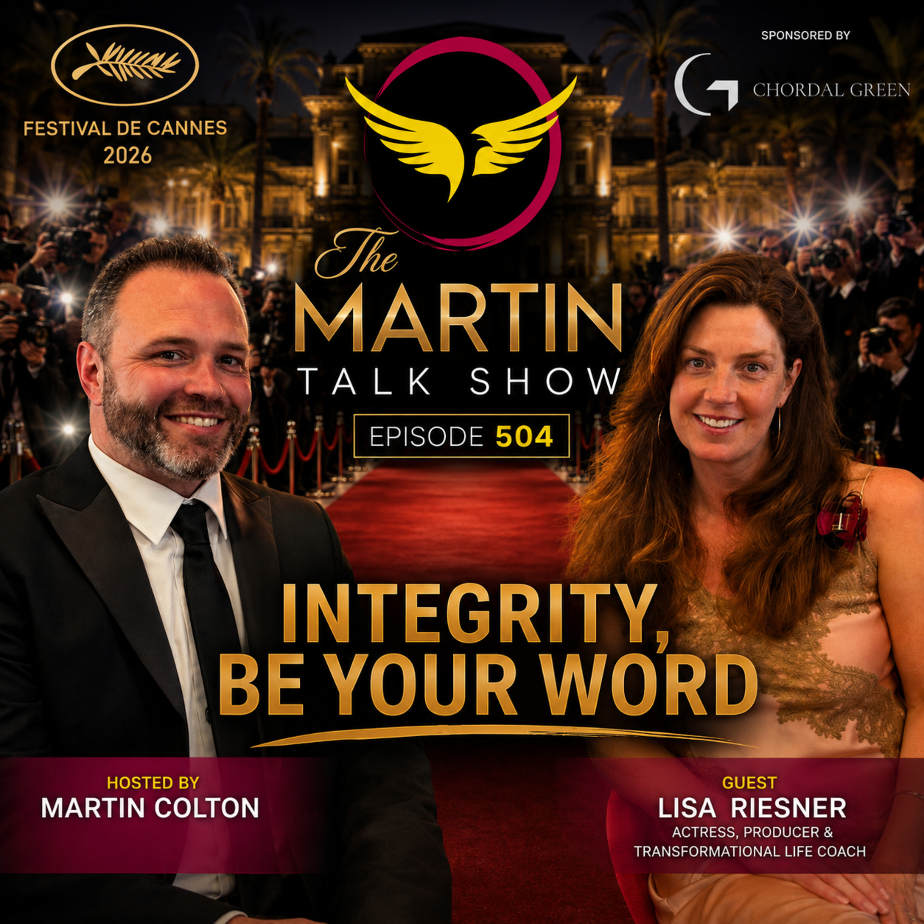 Integrity, Be Your Word | Lisa Riesner | Cannes film Festival 2026 | Episode 504 episode artwork