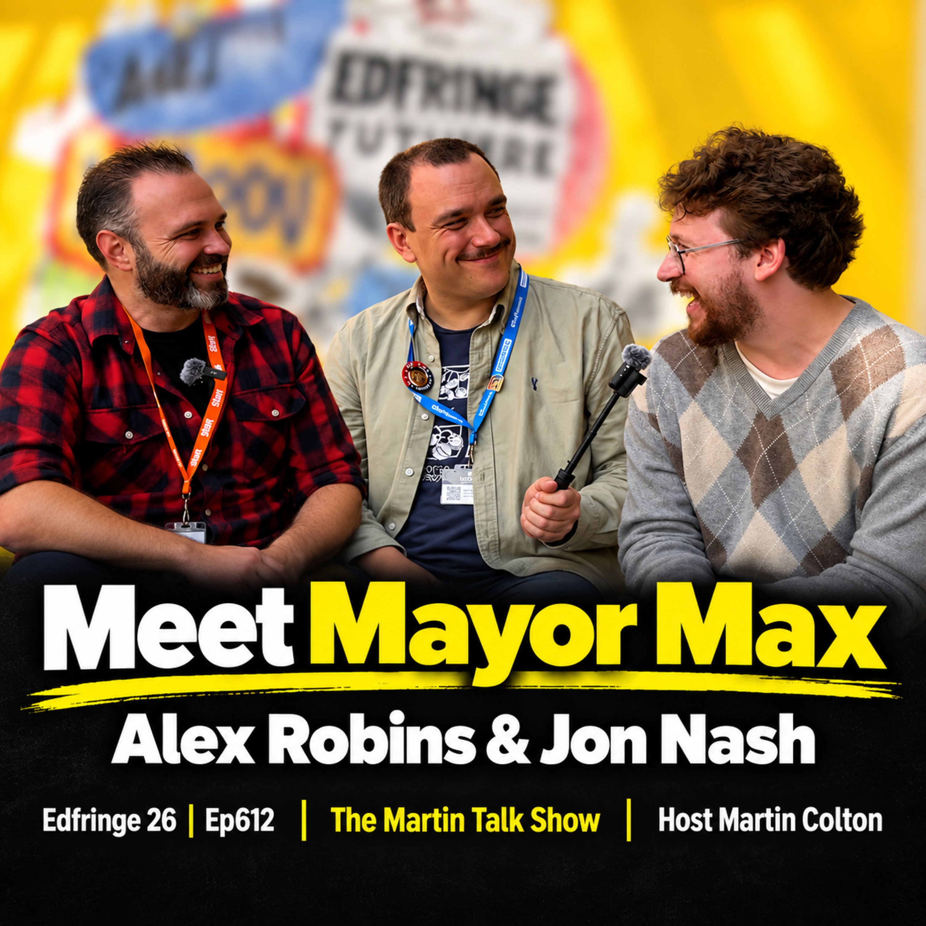 Meet Mayor Max | Alex Robins & Jon Nash | Edfringe 26 | Ep612 episode artwork