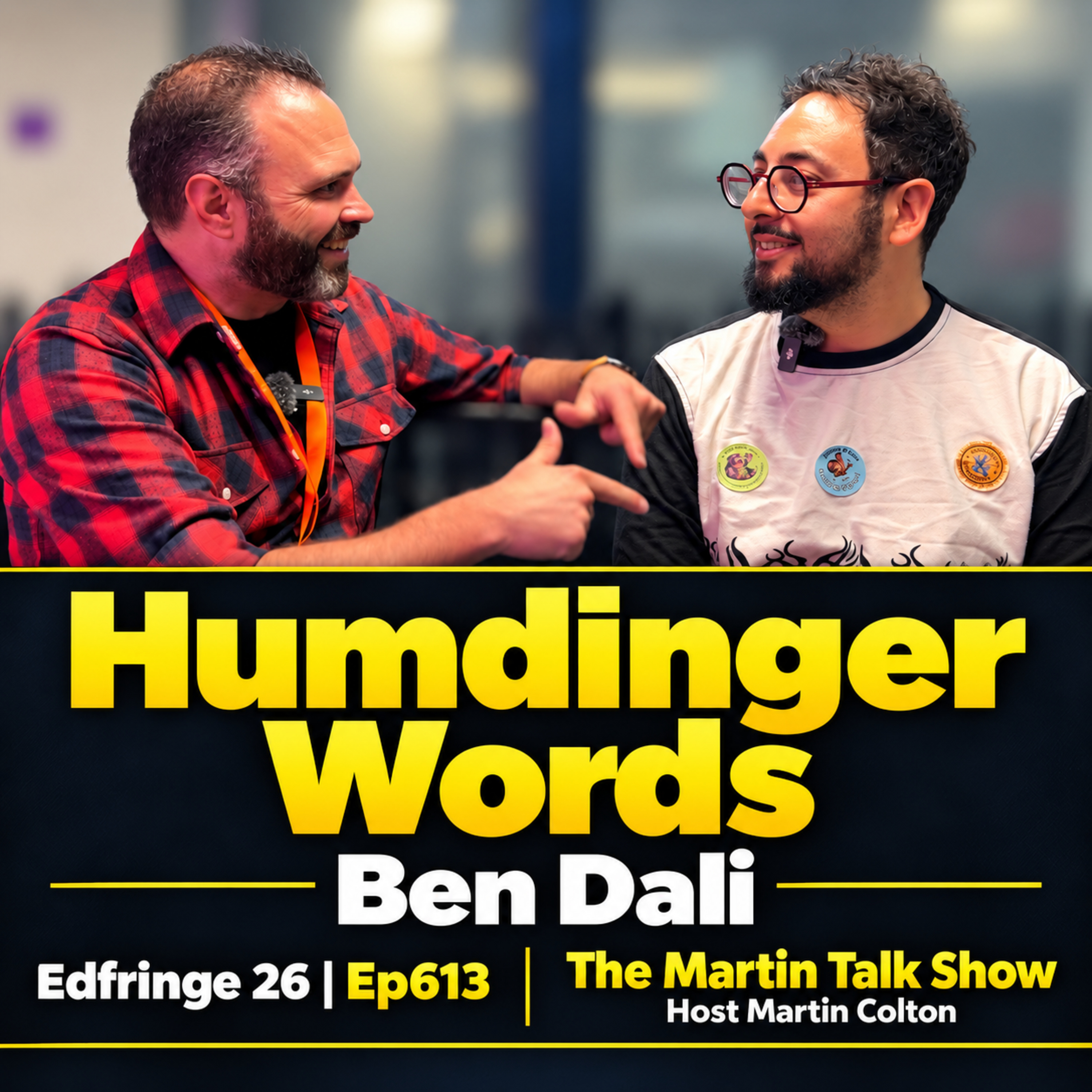 Humdinger Words | Ben Dali | Edfringe 26 | Ep613 episode artwork