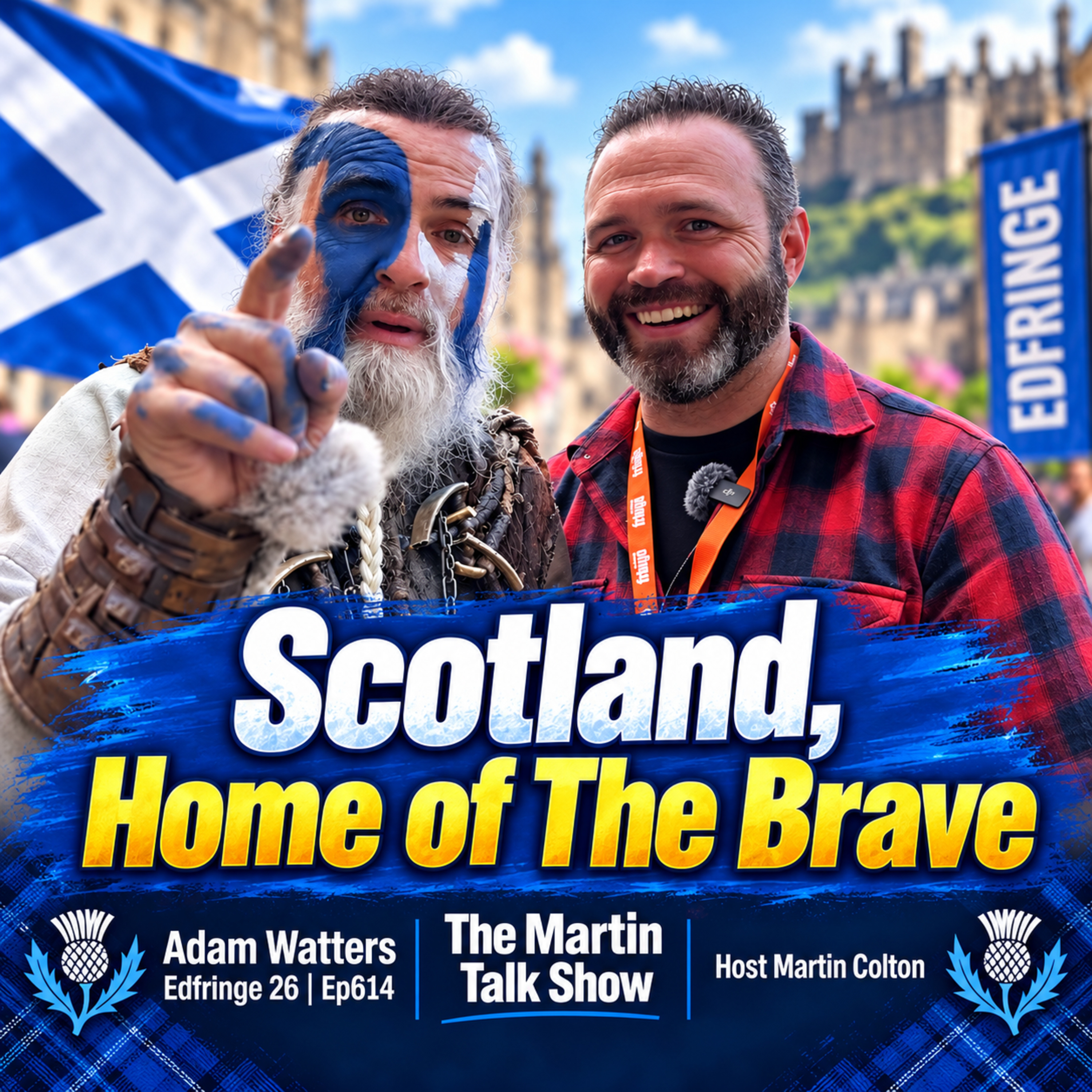 Scotland, Home of The Brave | Adam Watters | Edfringe 26 | Ep614 episode artwork