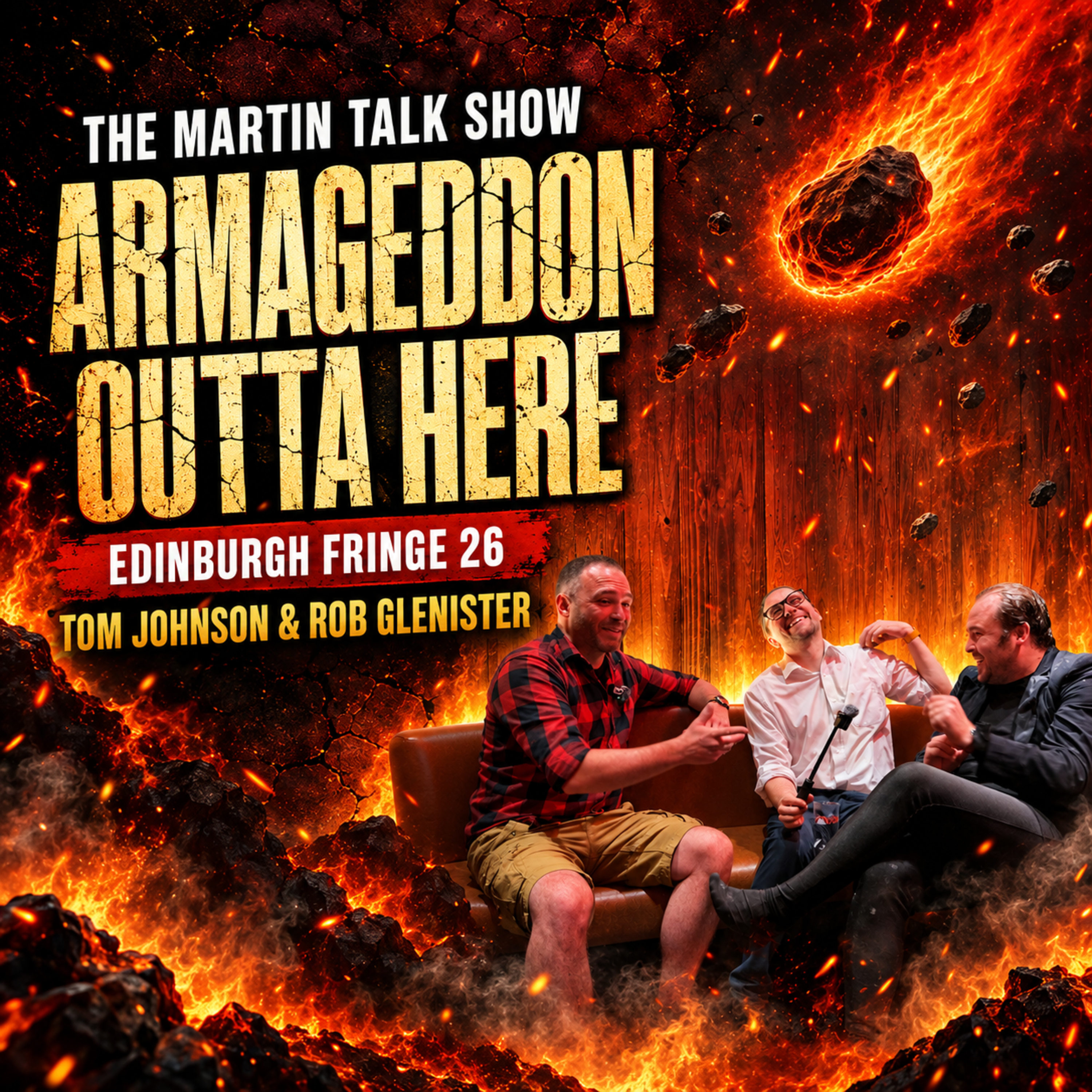 Armageddon Outta Here | Edinburgh Fringe 26 | Tom Johnson & Rob Glenister episode artwork
