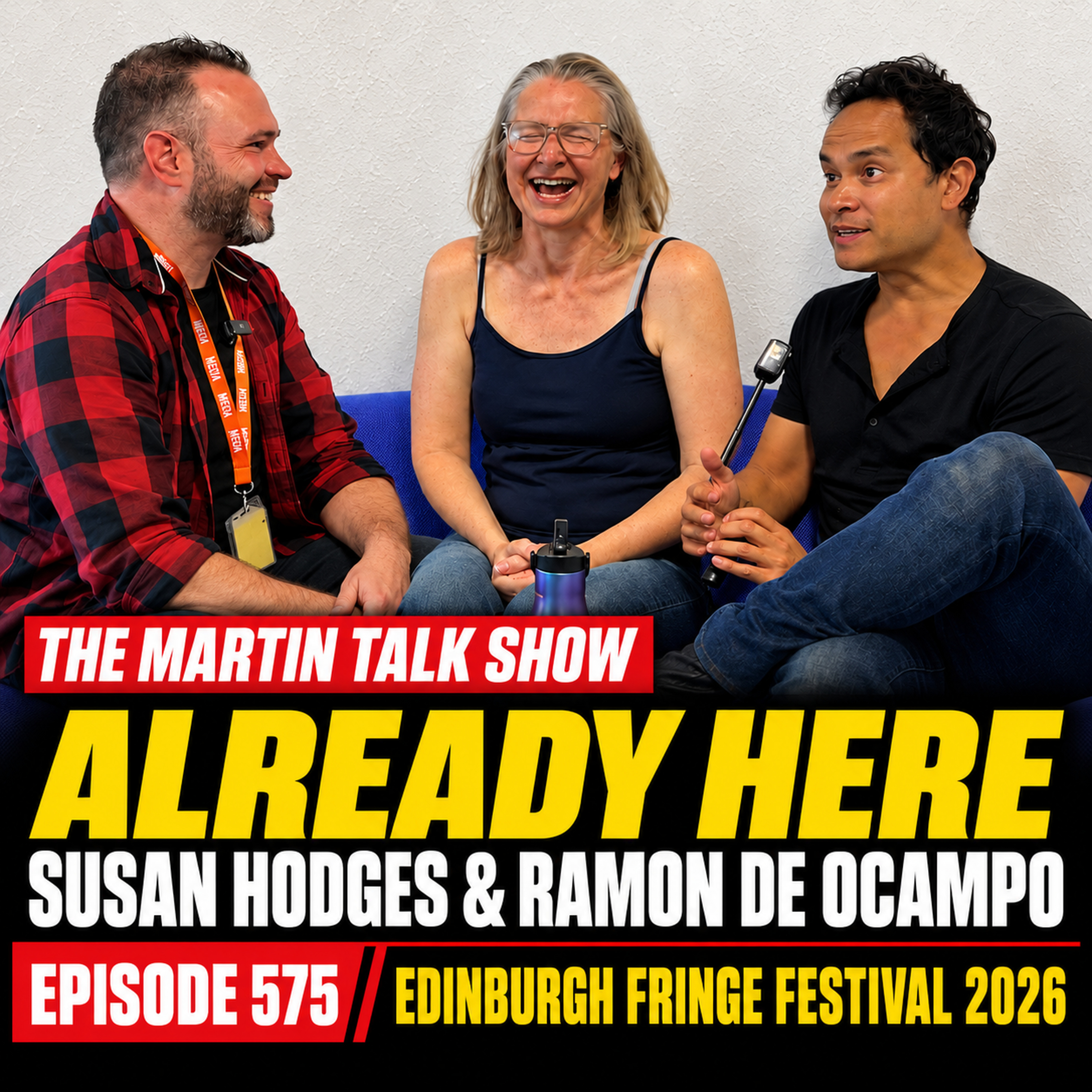 Already Here | Edinburgh Fringe 26 | Susan Hodges & Ramon de Ocampo | Episode 575 episode artwork