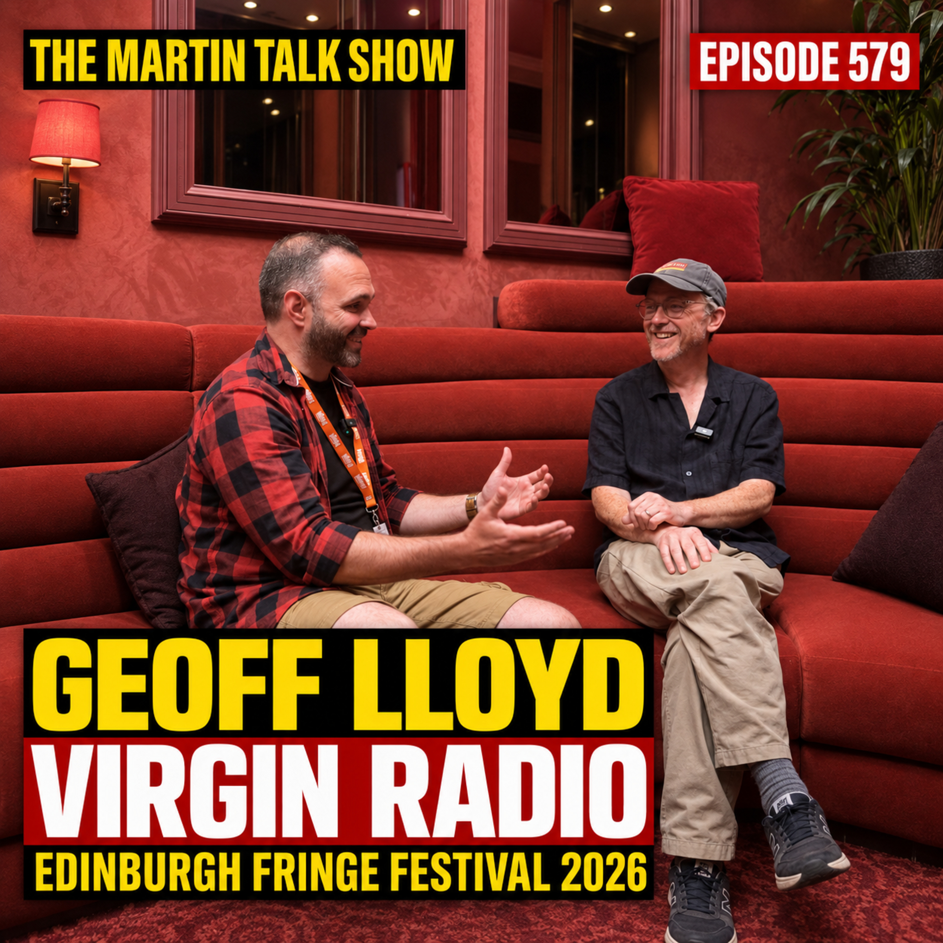 Geoff Lloyd | Edinburgh Fringe 26 | Virgin Radio | Episode 579 episode artwork
