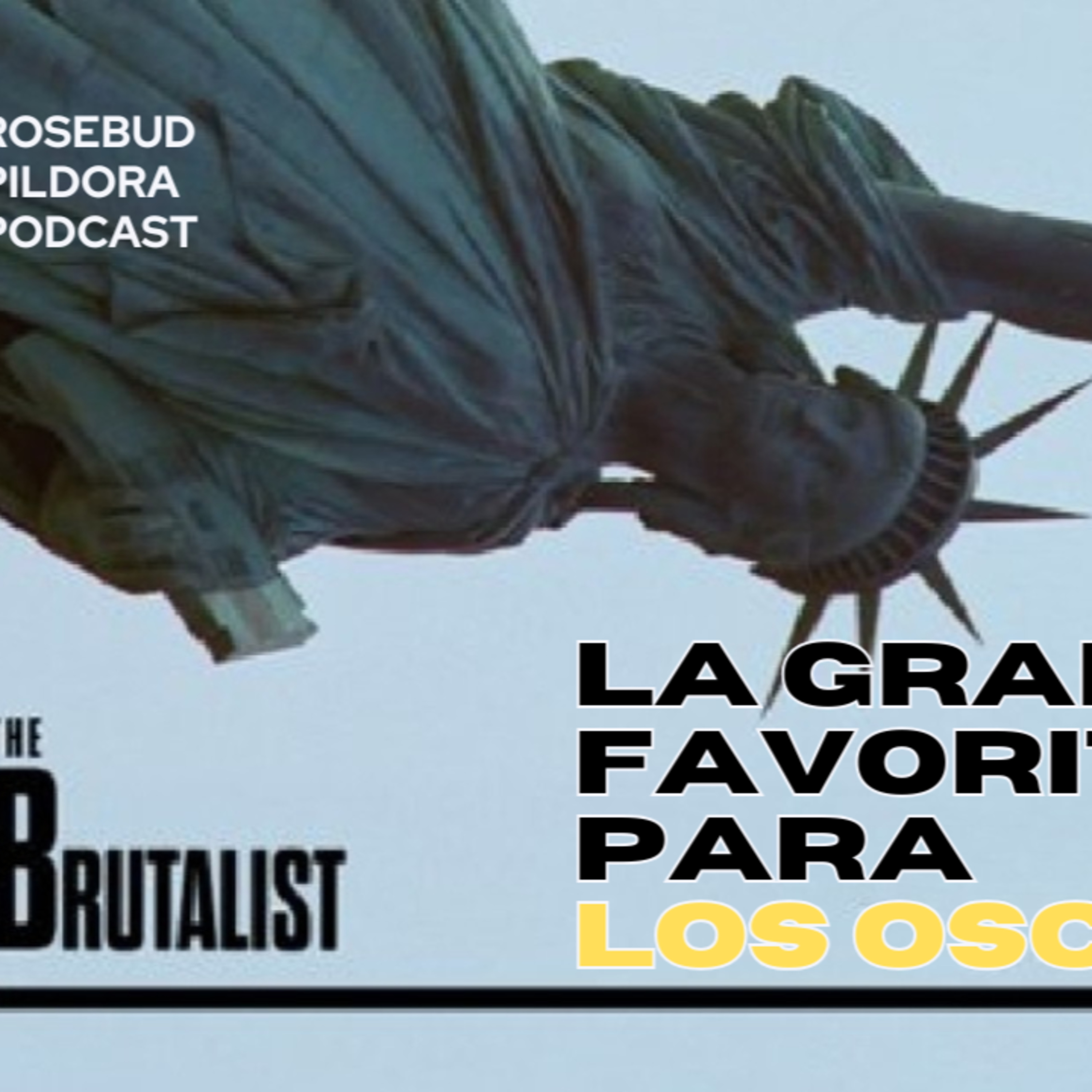 La SORPRESA del año: ¿EL BRUTALISTA ganará el OSCAR? episode artwork