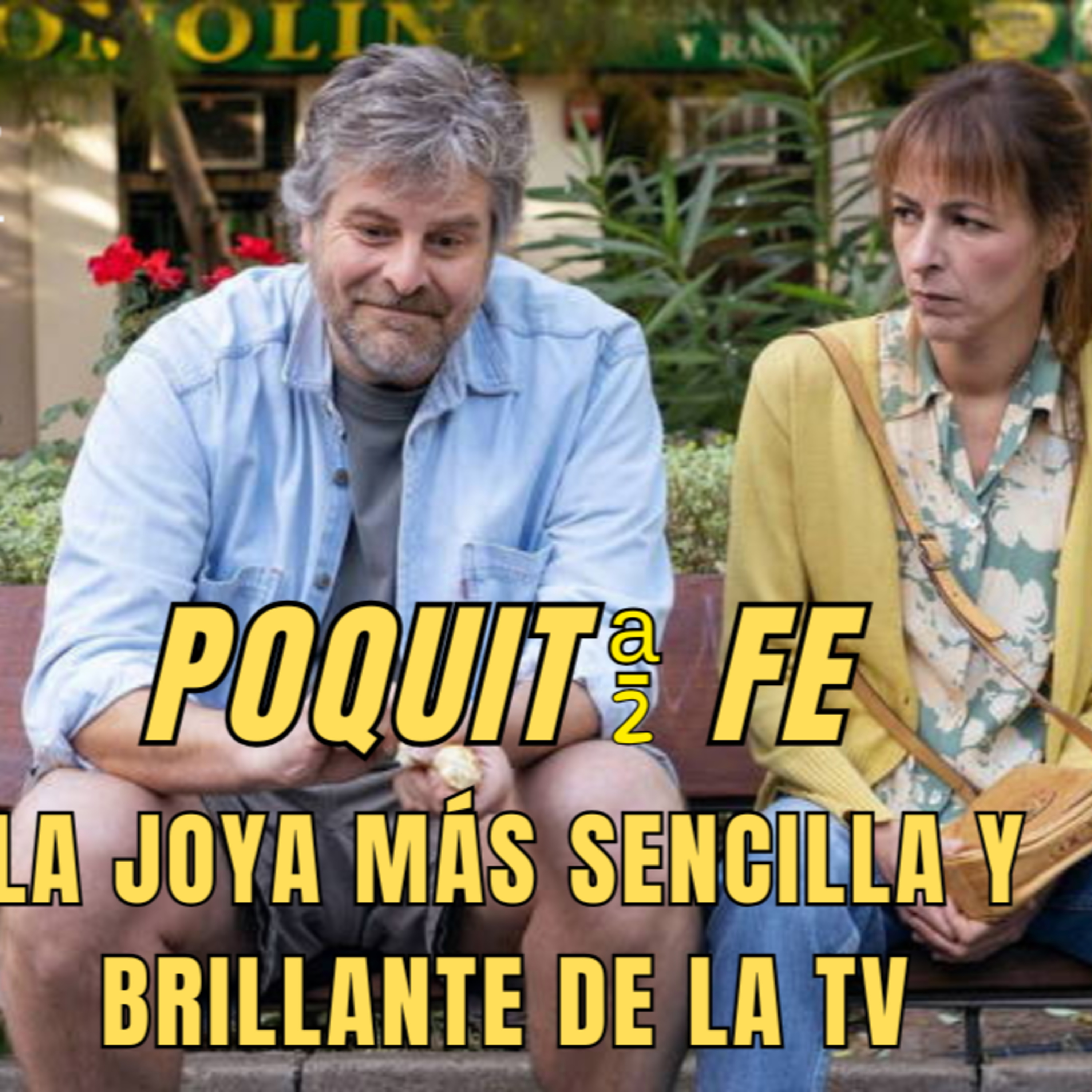 Por qué POQUITA FE es una OBRA MAESTRA del humor cotidiano episode artwork