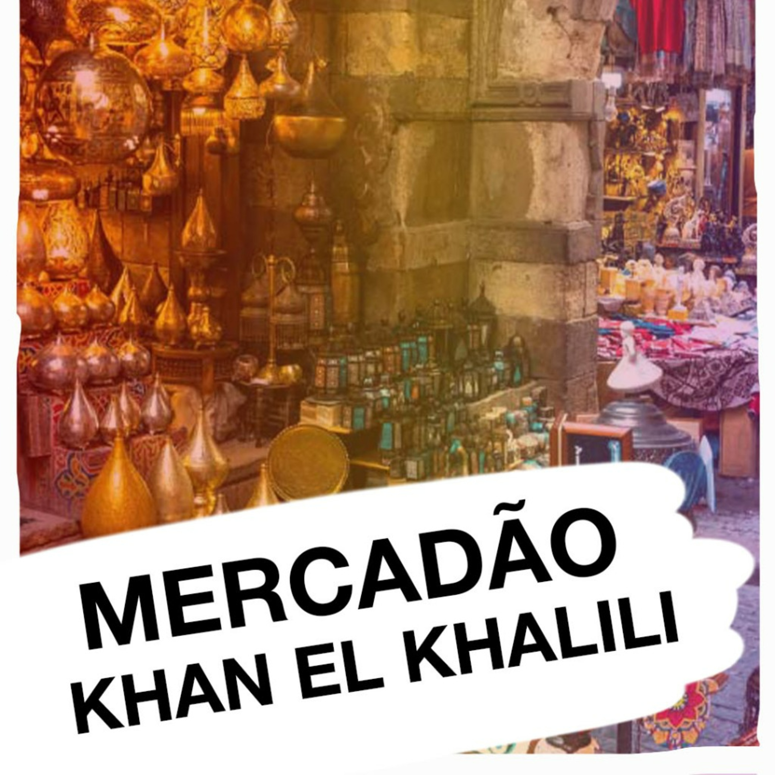 MUITO ALÉM de um MERCADO: KHAN EL KHALILI: O COMÉRCIO que ATRAVESSOU SÉCULOS!
