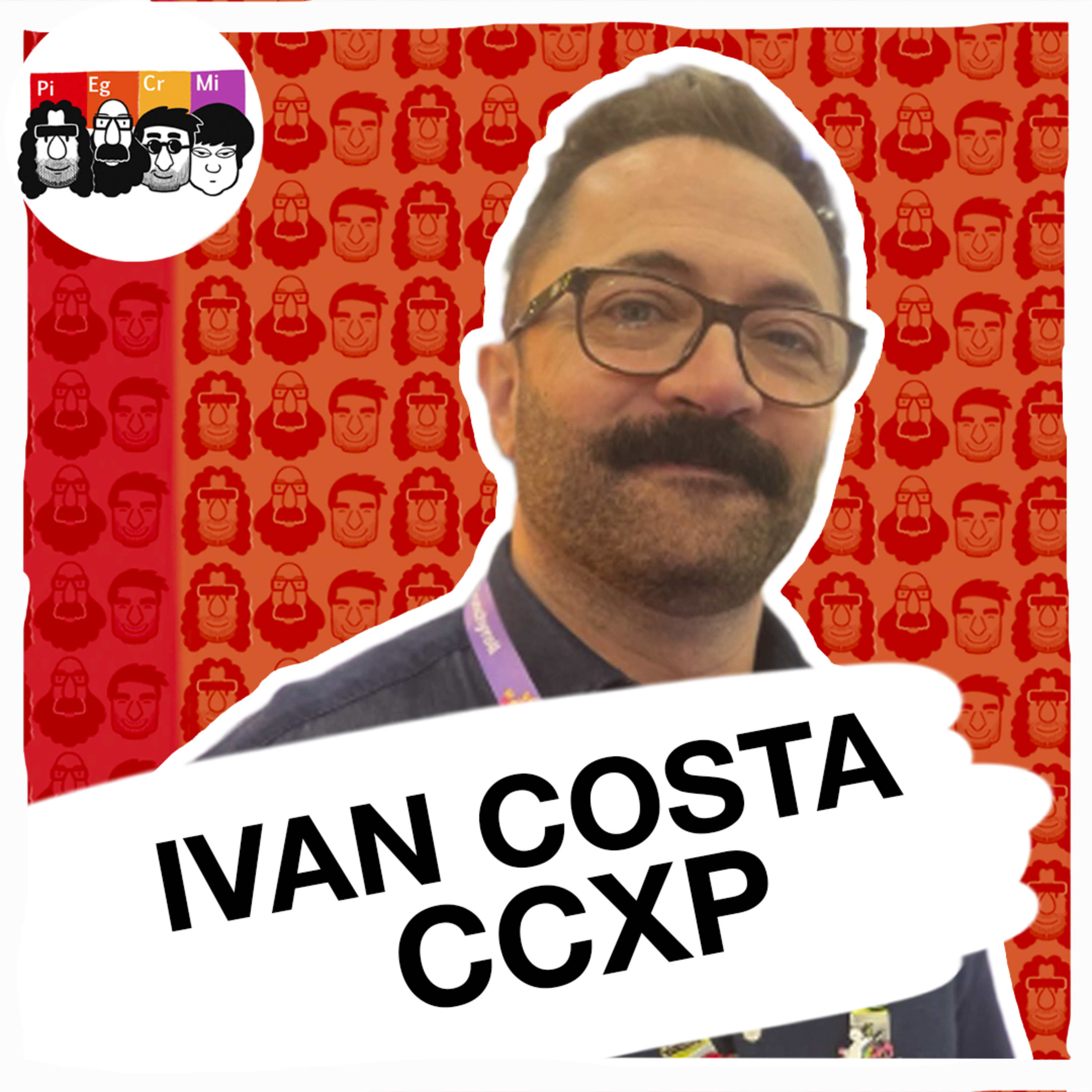 Dos bastidores da CCXP aos heróis dos quadrinhos com Ivan Costa #95