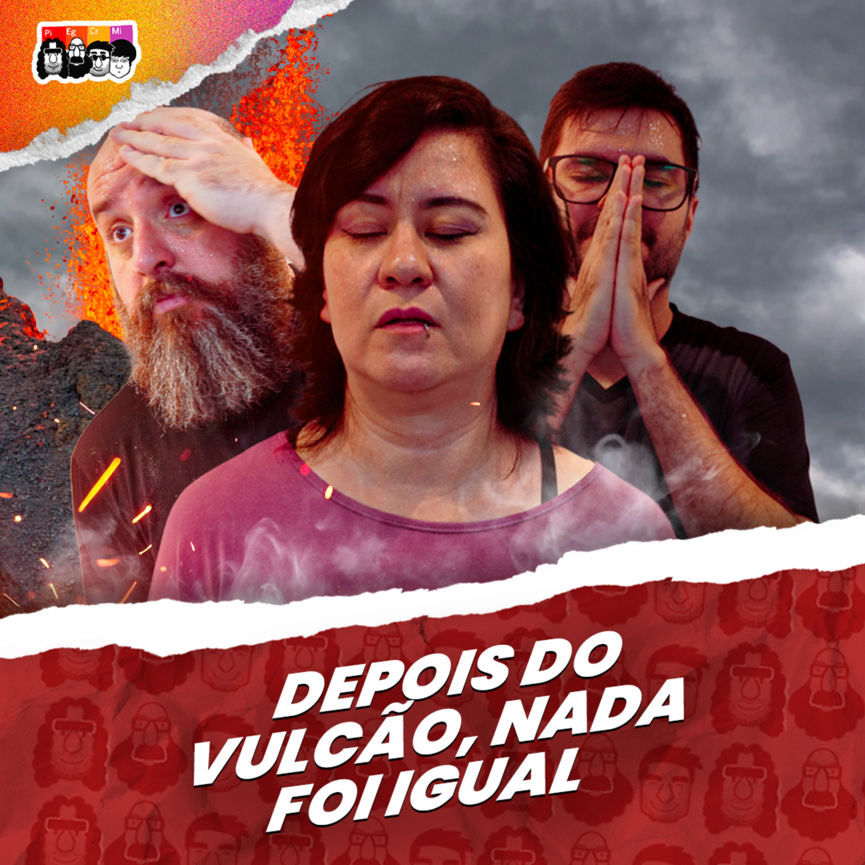 Depois do vulcão, nada foi igual!