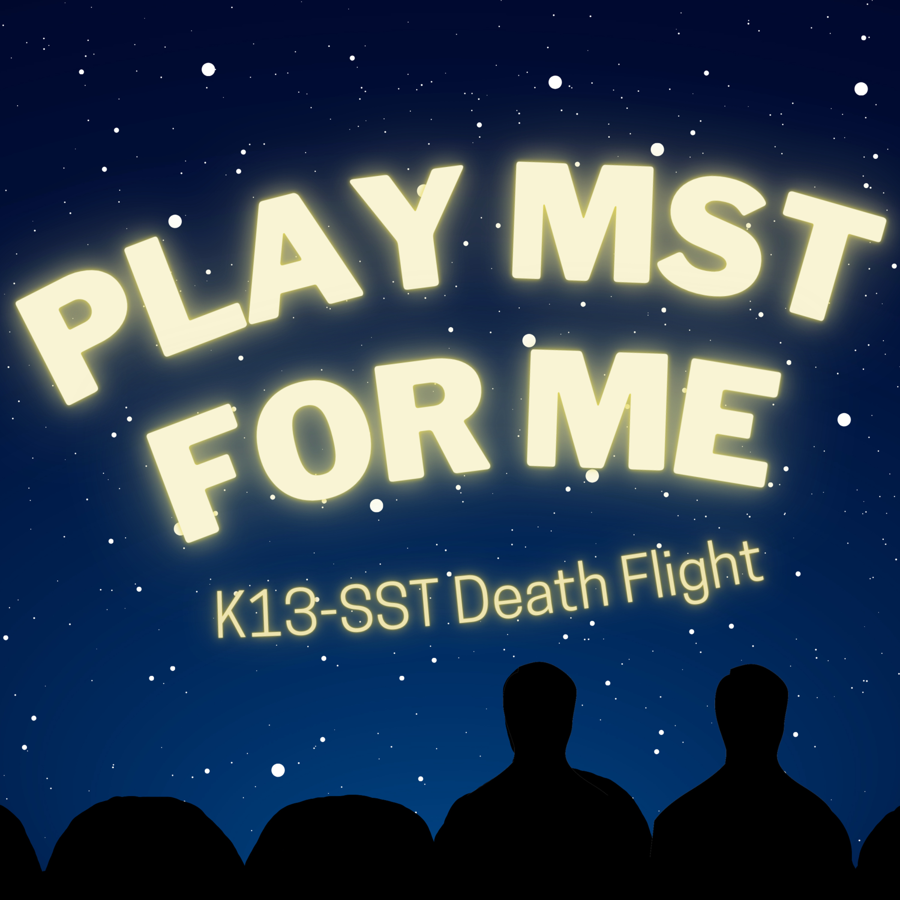 #13: K13-SST Death Flight