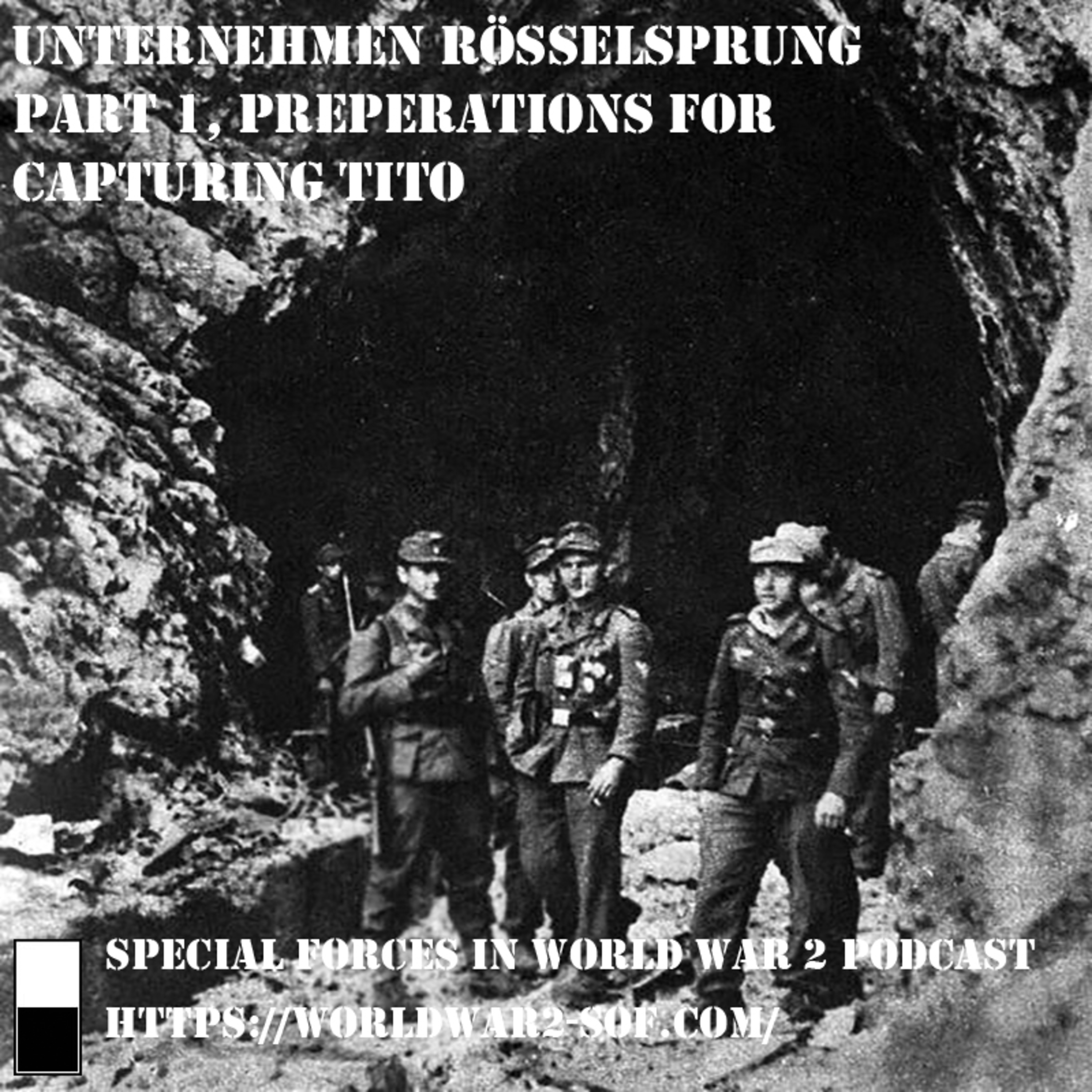 Unternehmen Rösselsprung, part 1. Preperations for capturing Tito. episode artwork