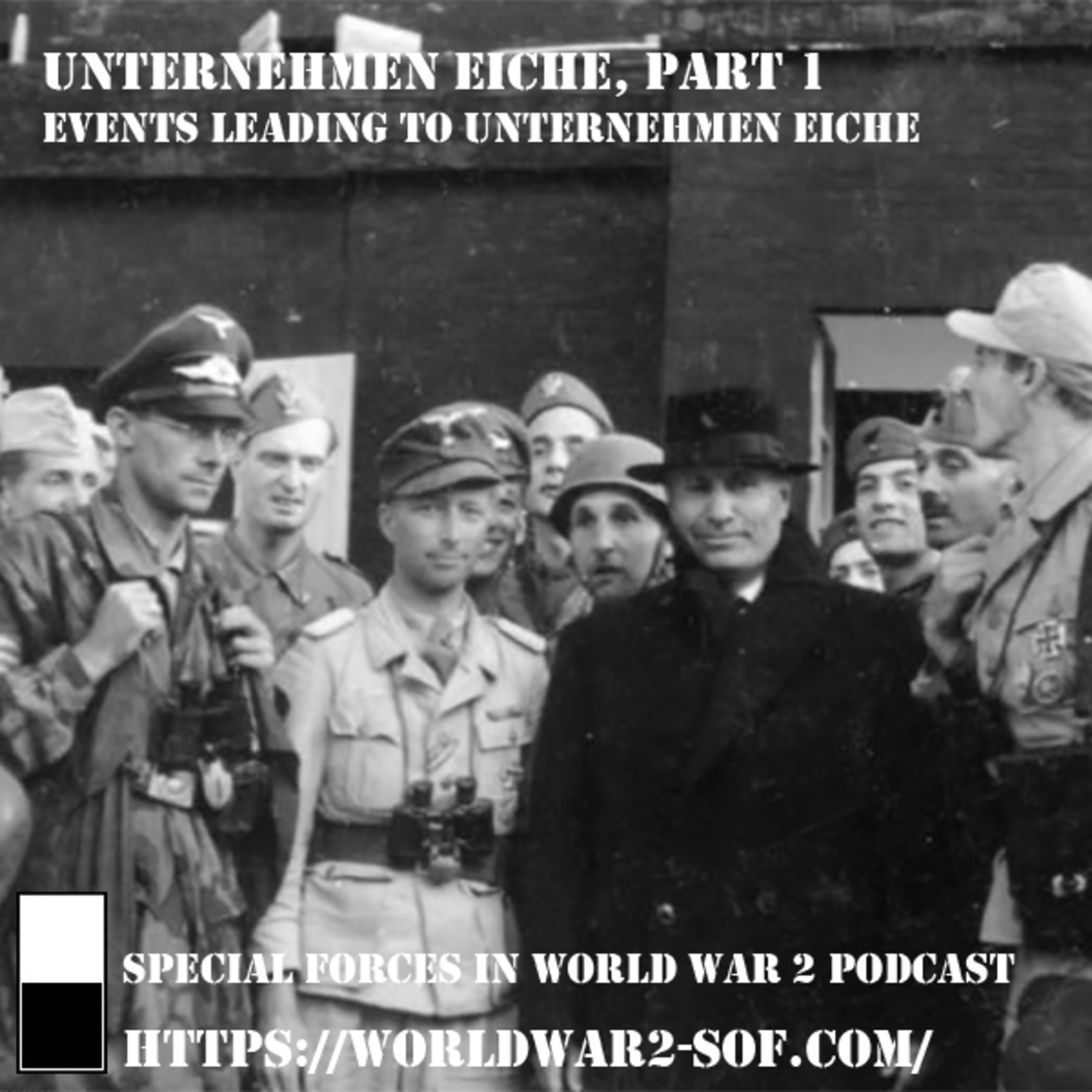 Unternehmen Eiche,Part 1. Events leading to Unternehmen Eiche.