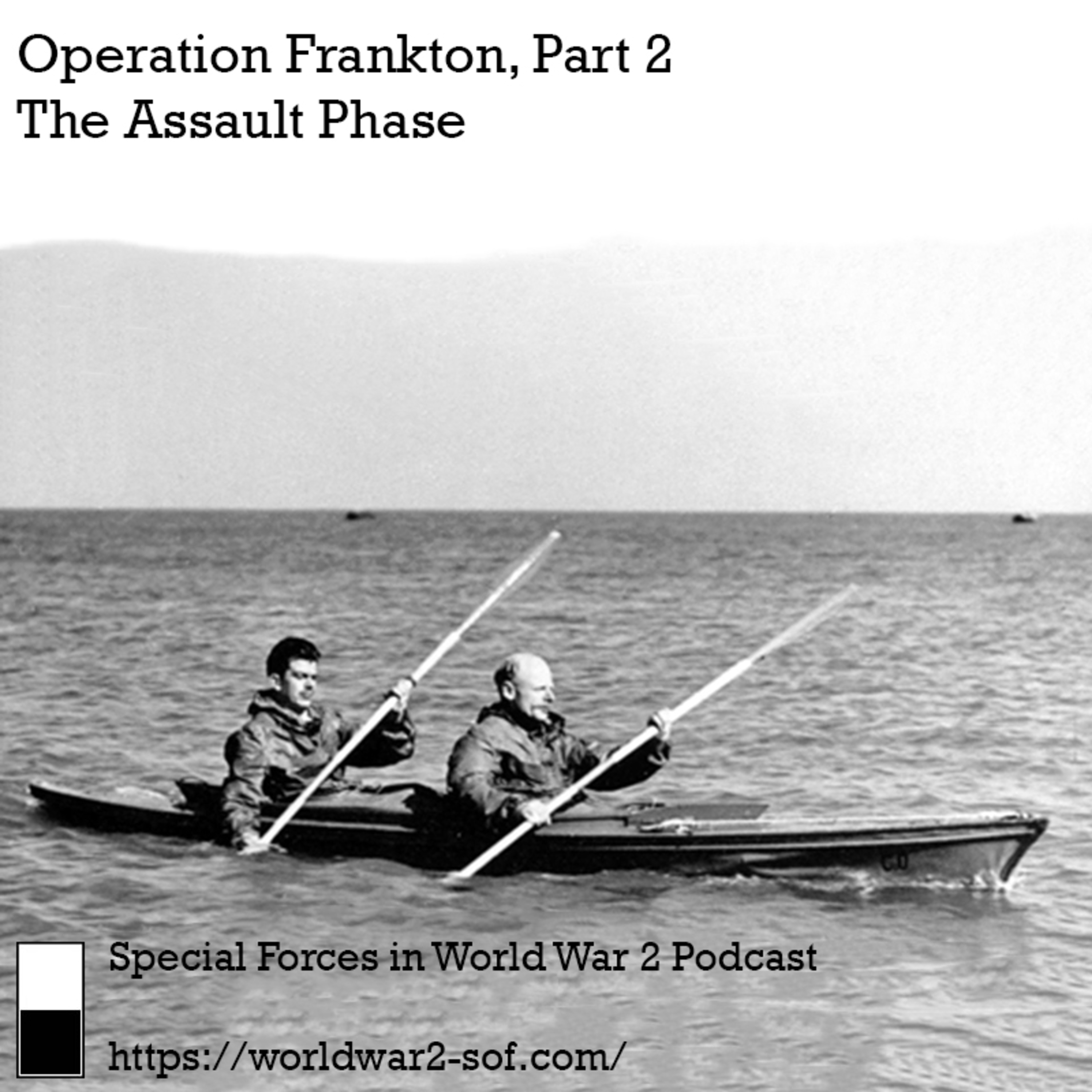 Operation Frankton, The Assault Phase. Part 2 episode artwork