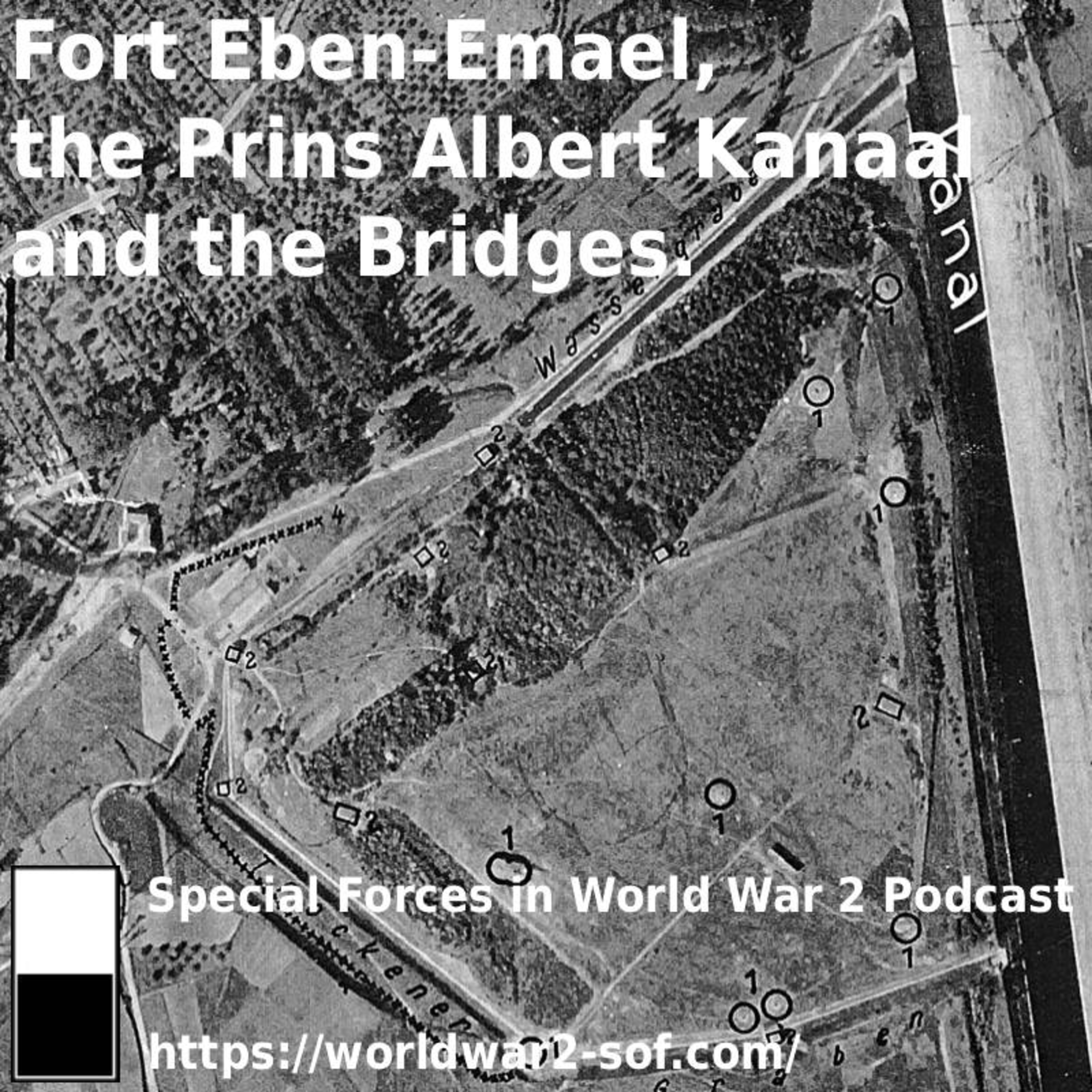 Fort Eben-Emael, The Prins Albert Kanaal and the bridges