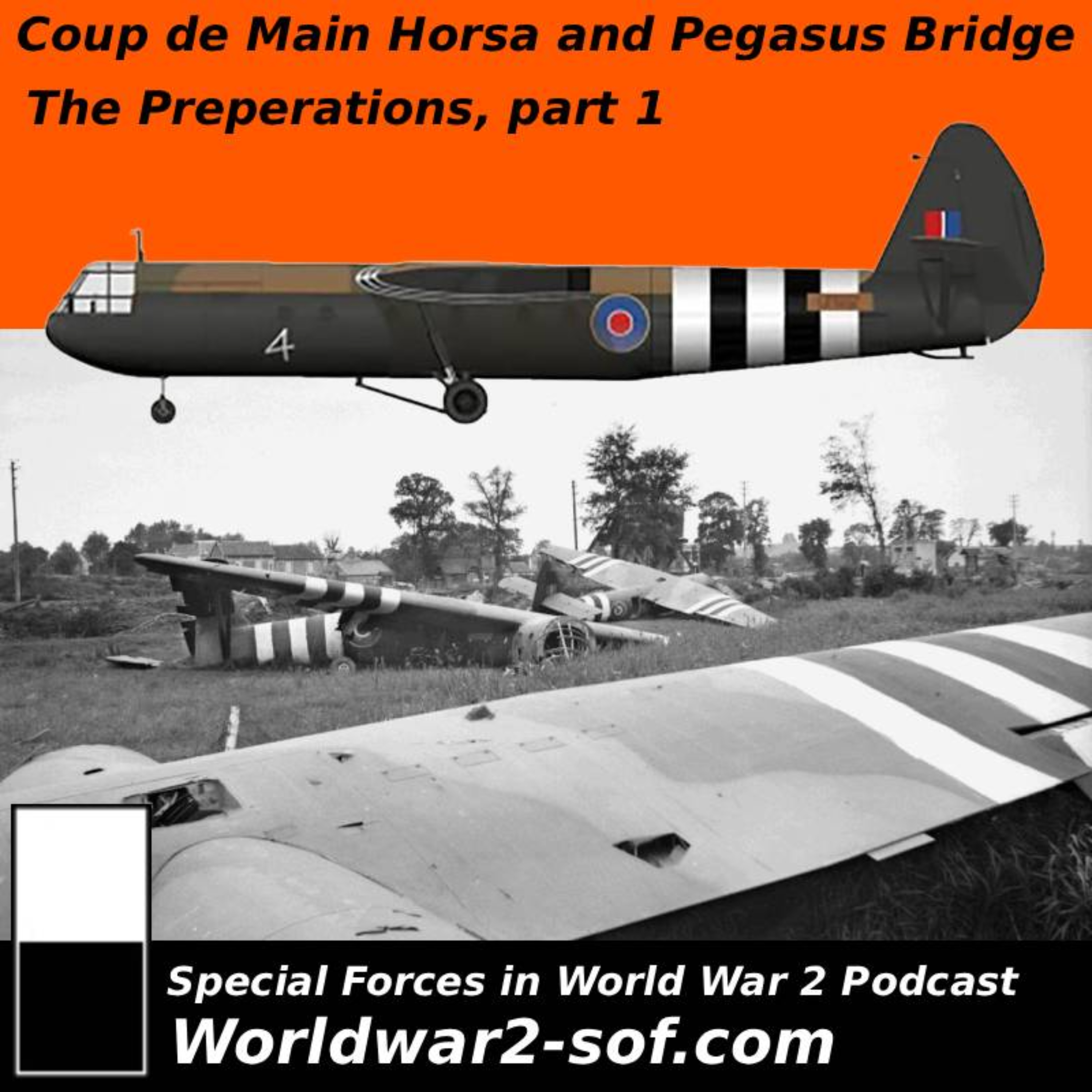 Coup de Main. The Preperations for the D-Day Assault on the Pegasus and Horsa Bridge. Part 1 episode artwork