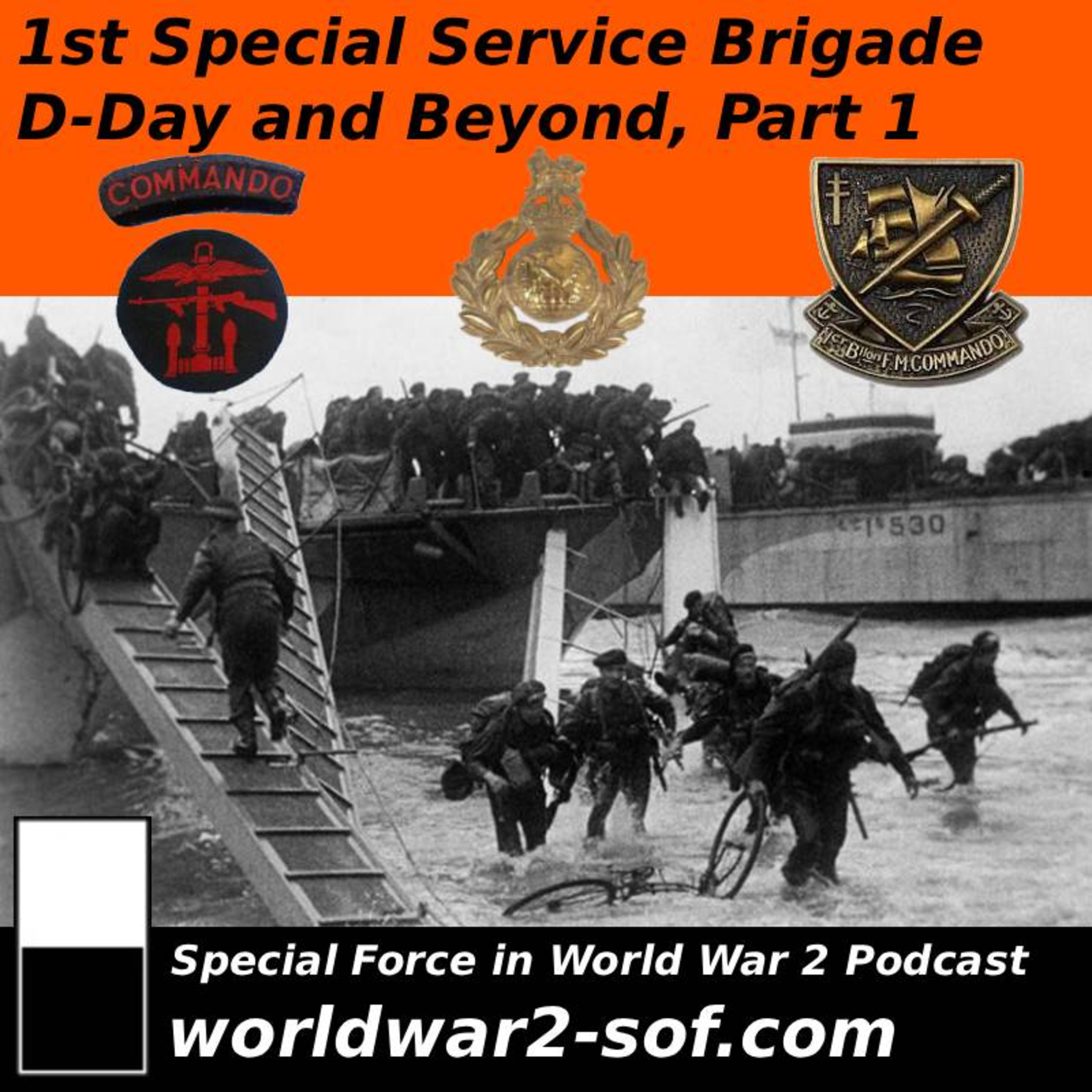 1st Special Service Brigade, D-Day and Beyond, Part 1