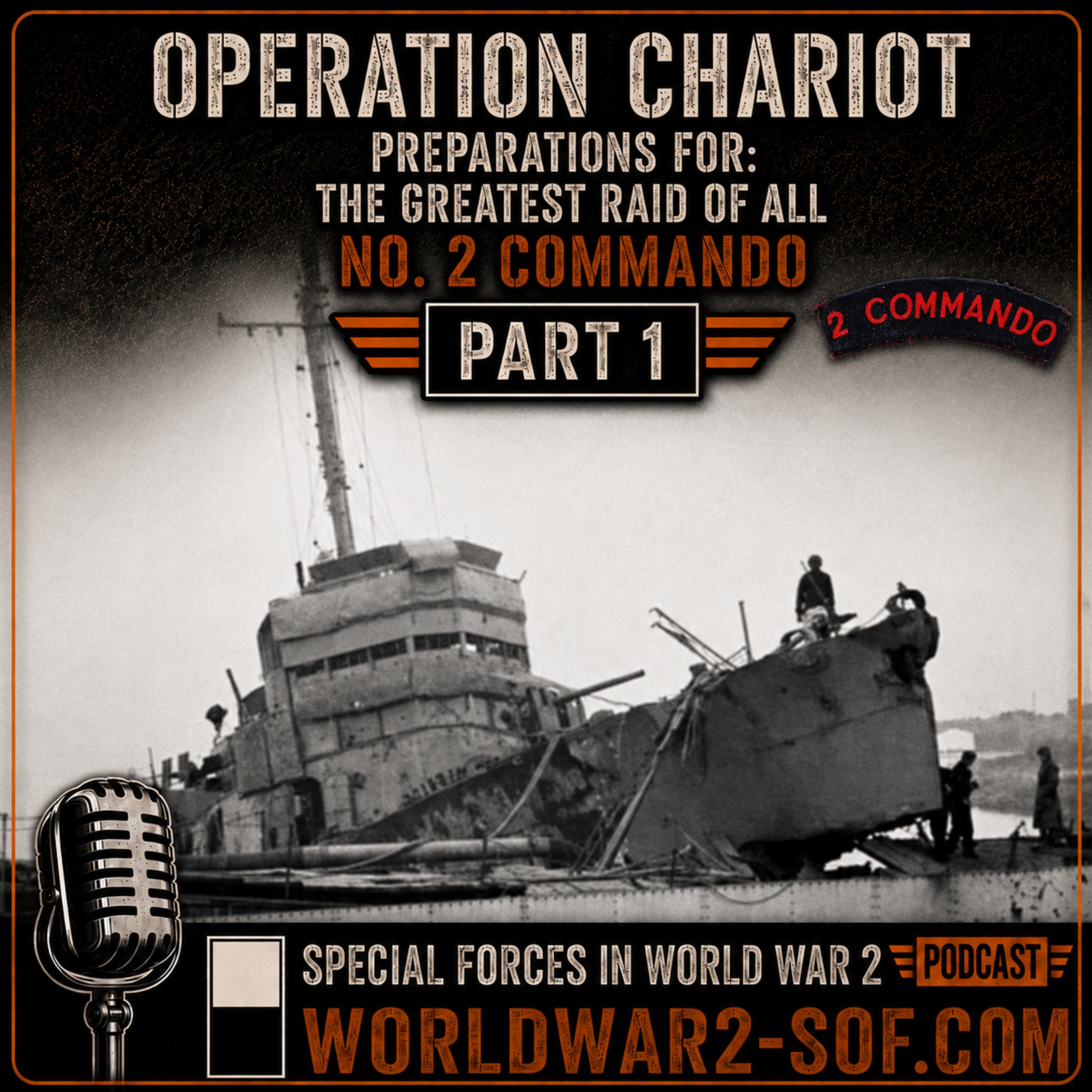 Operation Chariot, Part 1. Preperations for the Greatest Raid of All episode artwork
