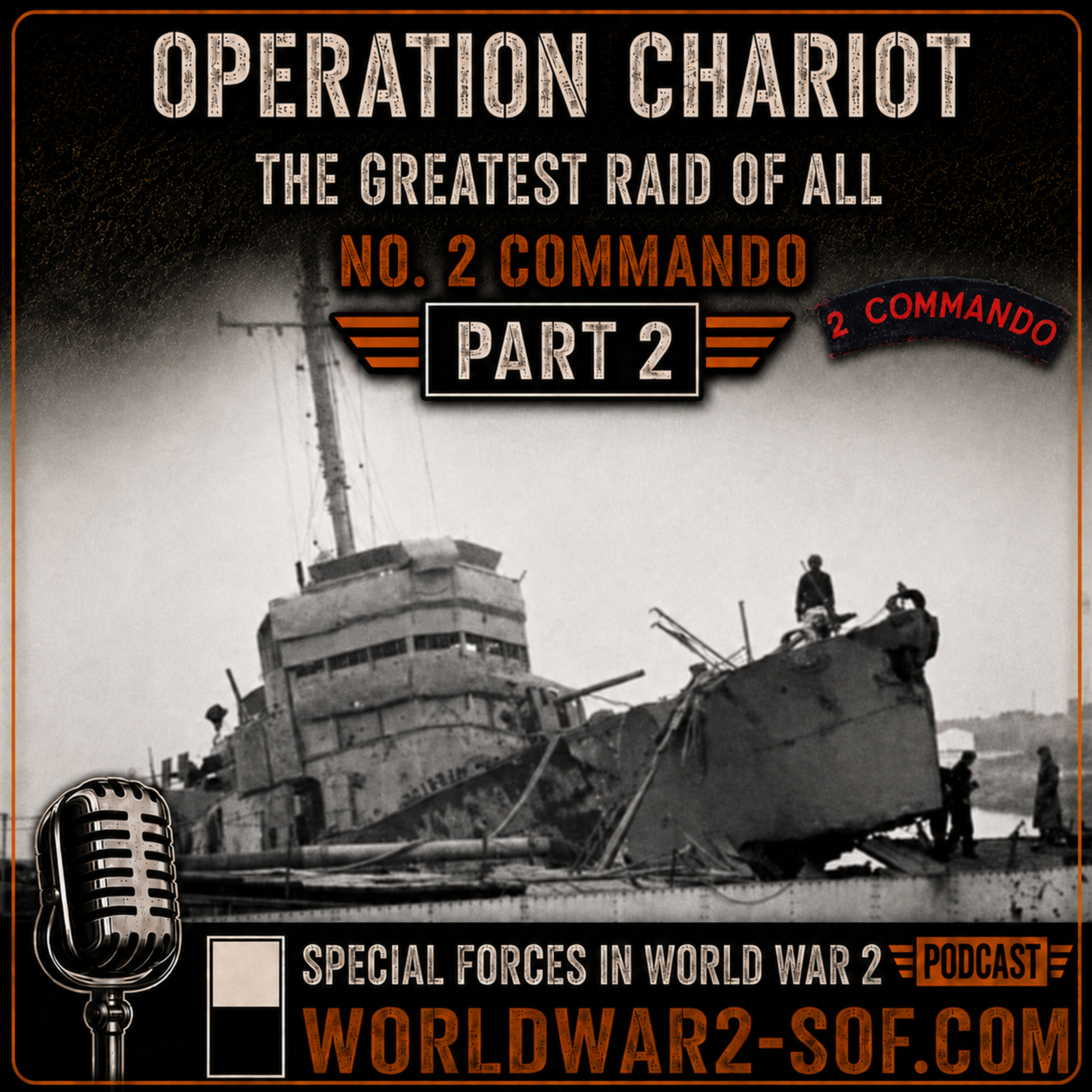 Operation Chariot, Part 2. The Greatest Raid of All. episode artwork