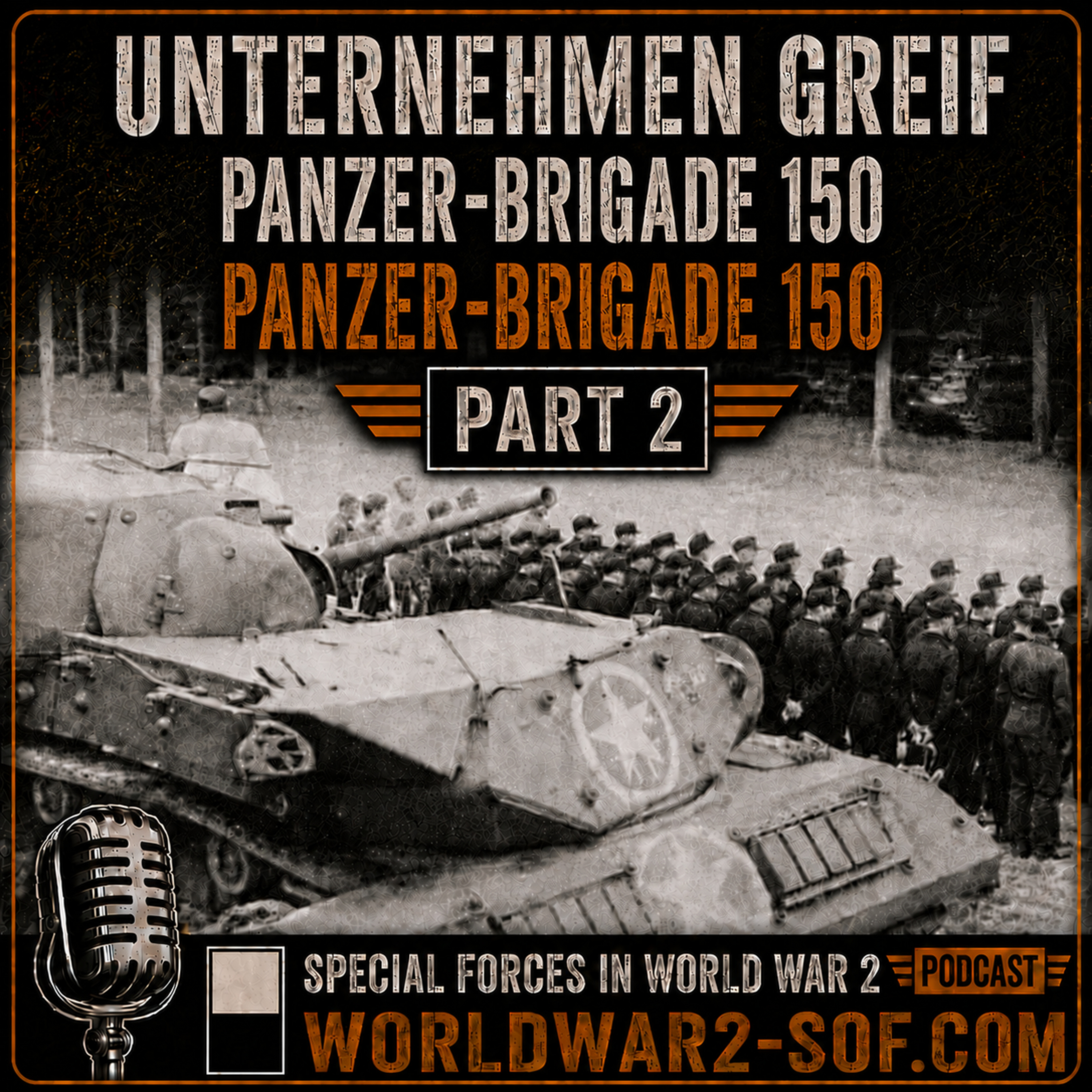 Unternehmen Greif, Part 2, the Role of Panzer-Brigade 150 episode artwork