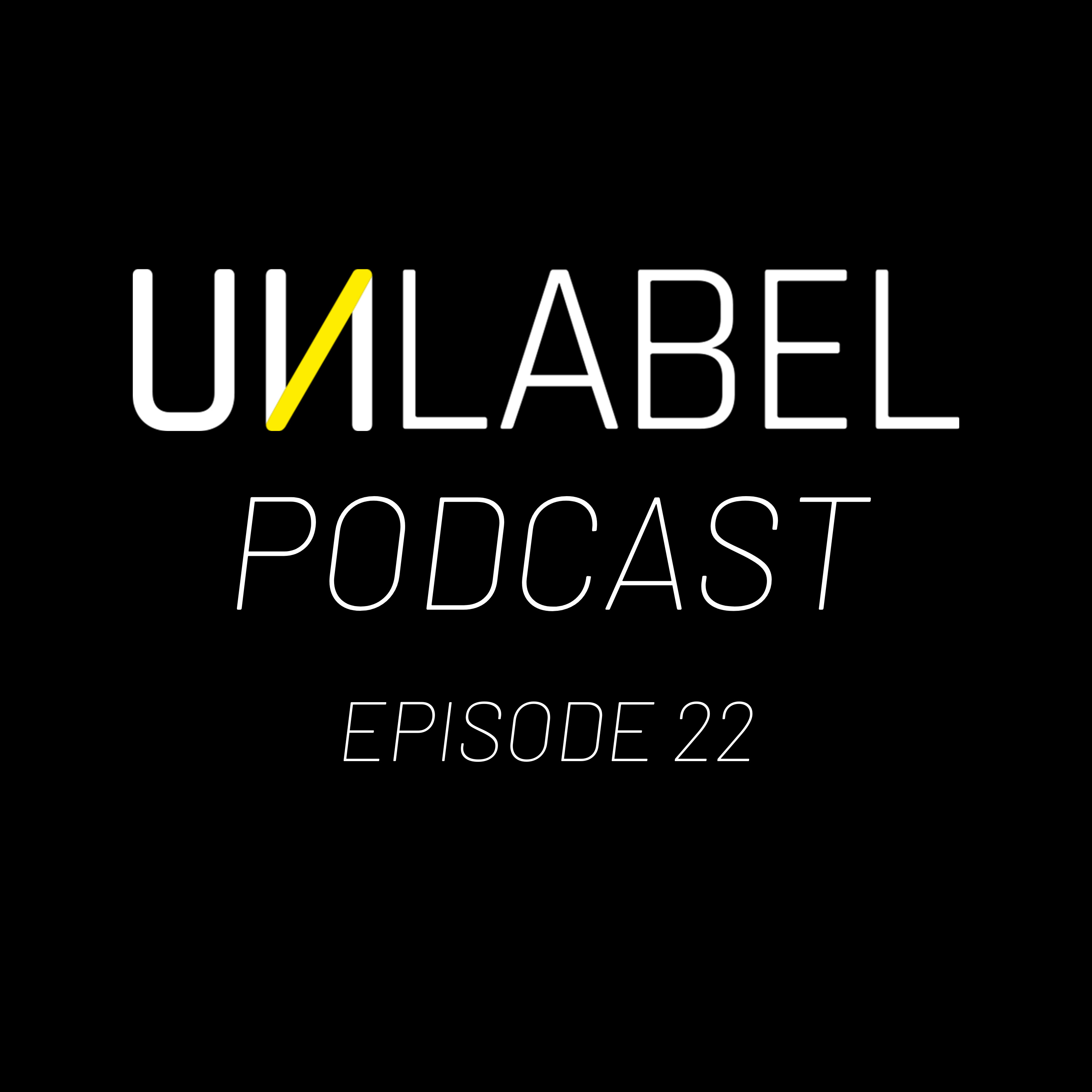 Unlabel Podcast