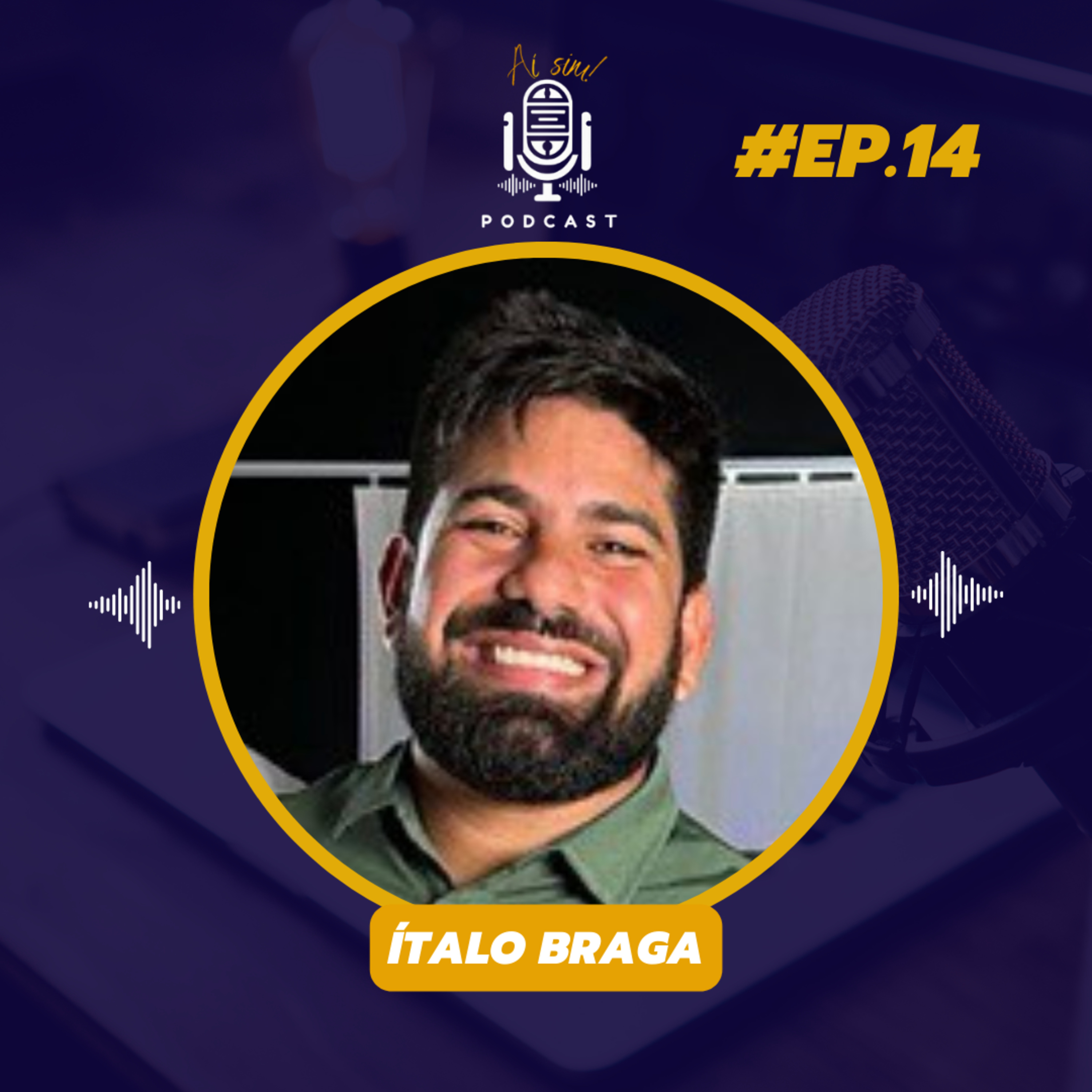 AÍ SIM 14 - ITALO BRAGA - Os desafios da gestão de uma empresa familiar  episode artwork