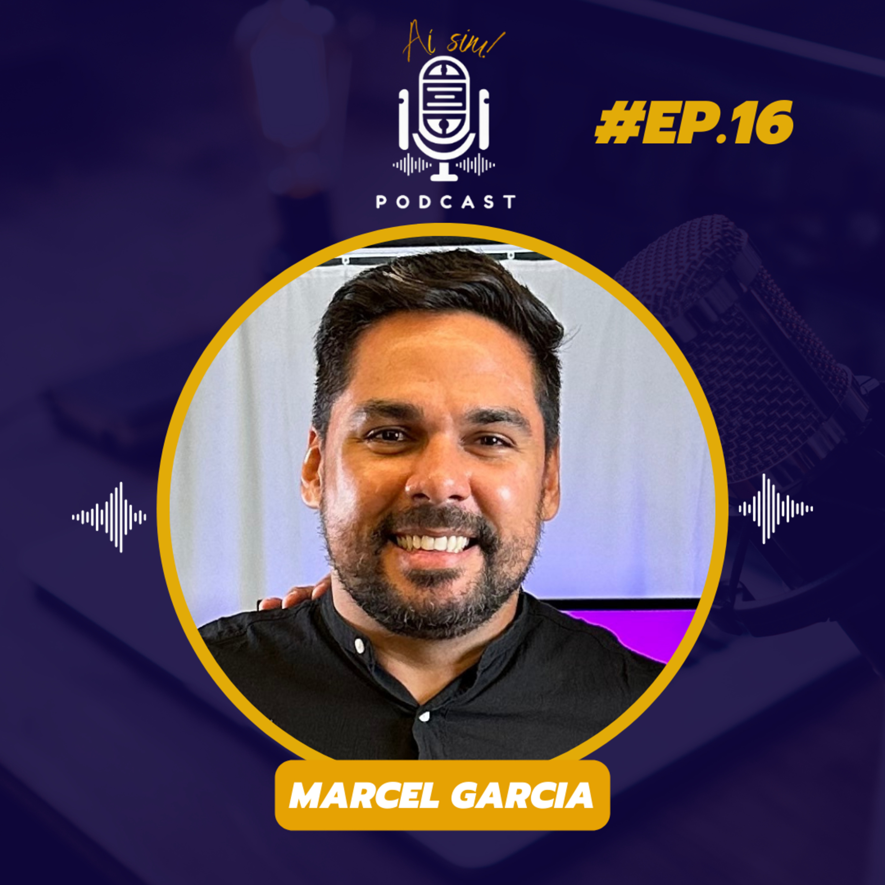 AÍ SIM 16 - MARCEL GARCIA - De personal trainer ao milhão com infoprodutos  episode artwork