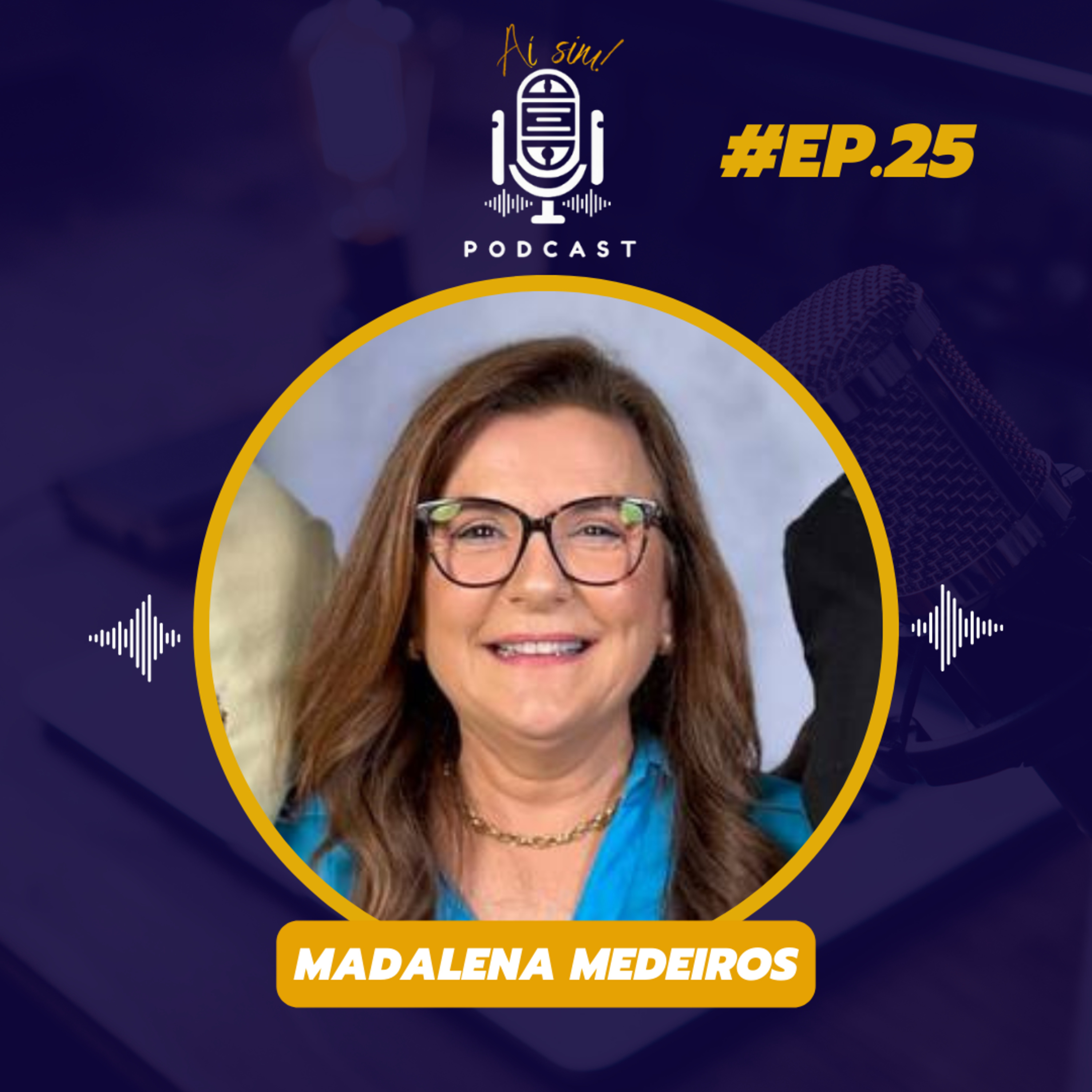 AÍ SIM 25 - MADALENA MEDEIROS - O que fazer para vender mais no LinkedIn episode artwork