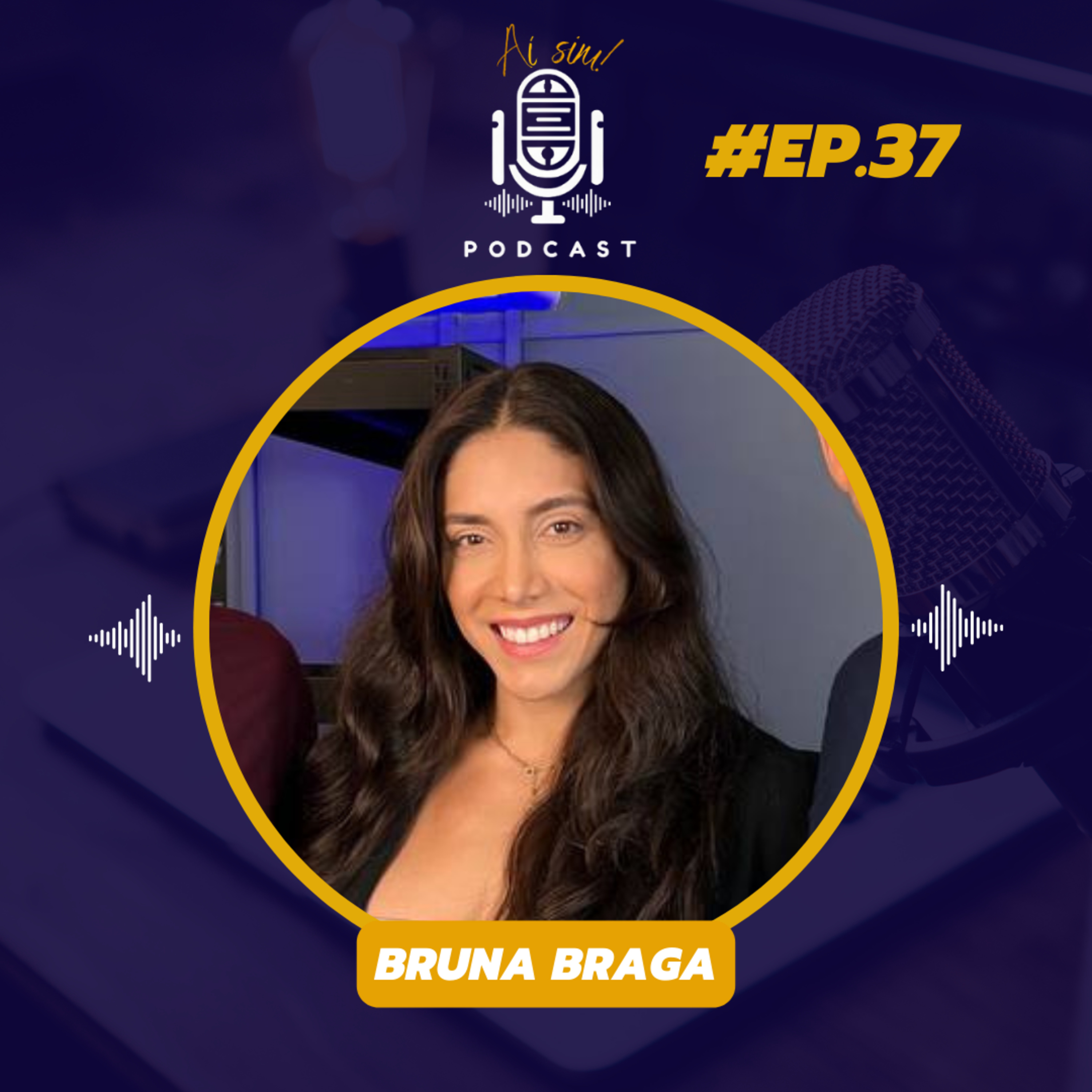 AÍ SIM 37 - Como conciliar com sucesso a rotina de empresária e atleta. (Com Bruna Braga) episode artwork