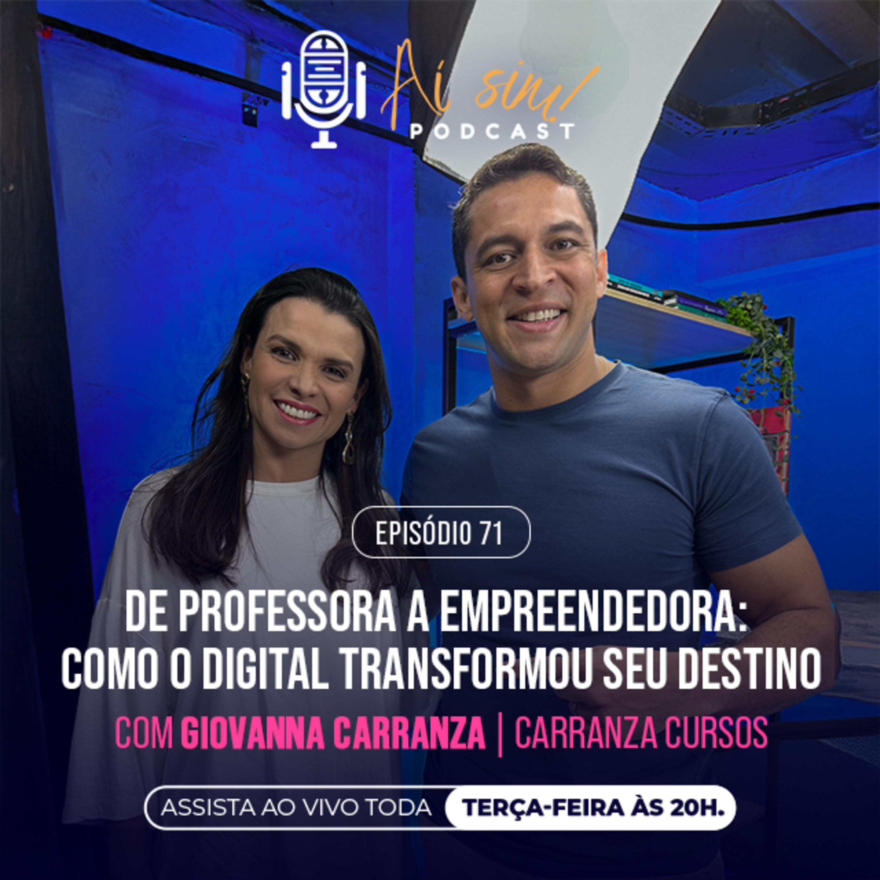 AÍ SIM 71- De professora a empreendedora: como o digital transformou seu destino. Com Giovanna Carranza episode artwork