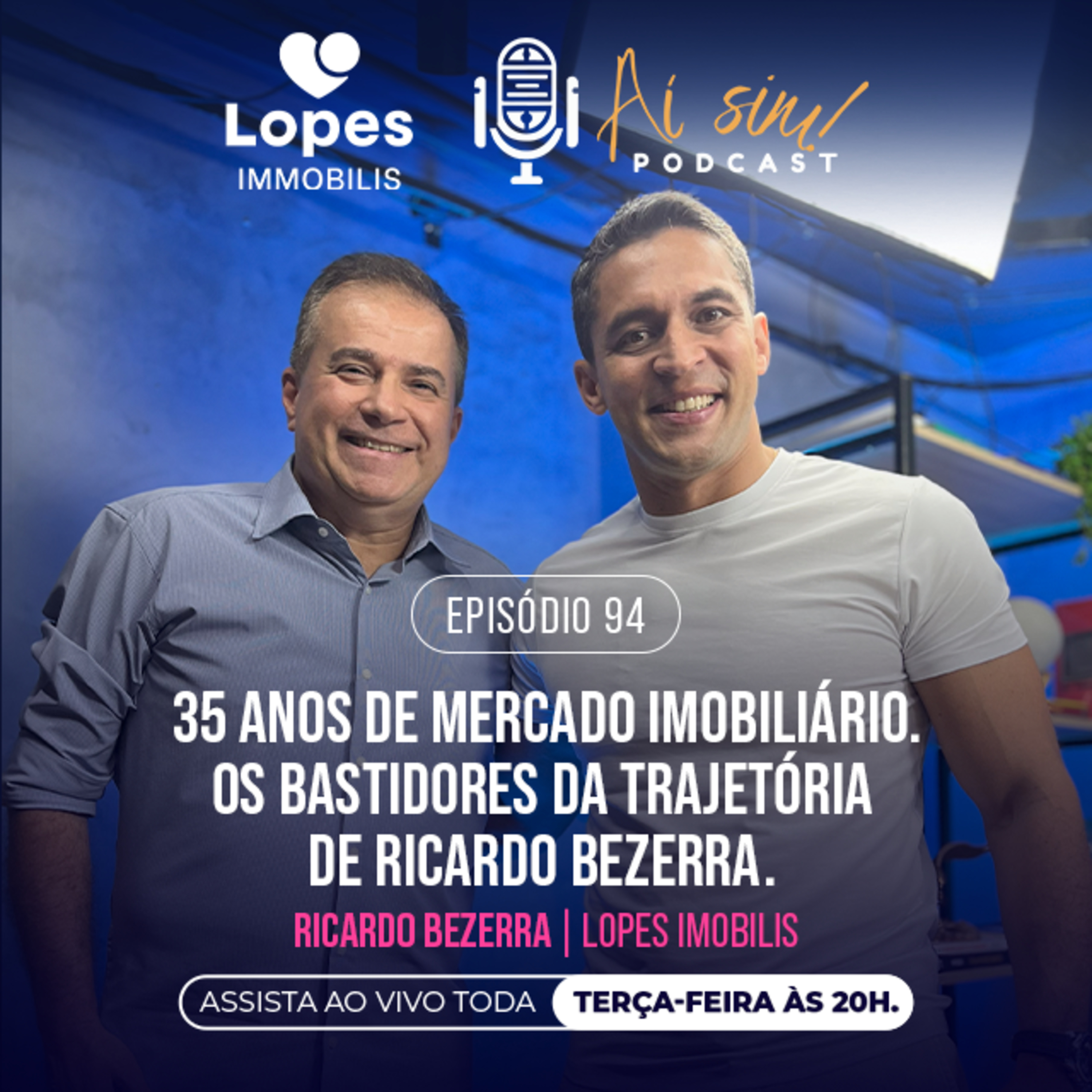 #94 - 35 anos de Mercado Imobiliário. A trajetória de sucesso de Ricardo Bezerra - Lopes Imobilis. episode artwork